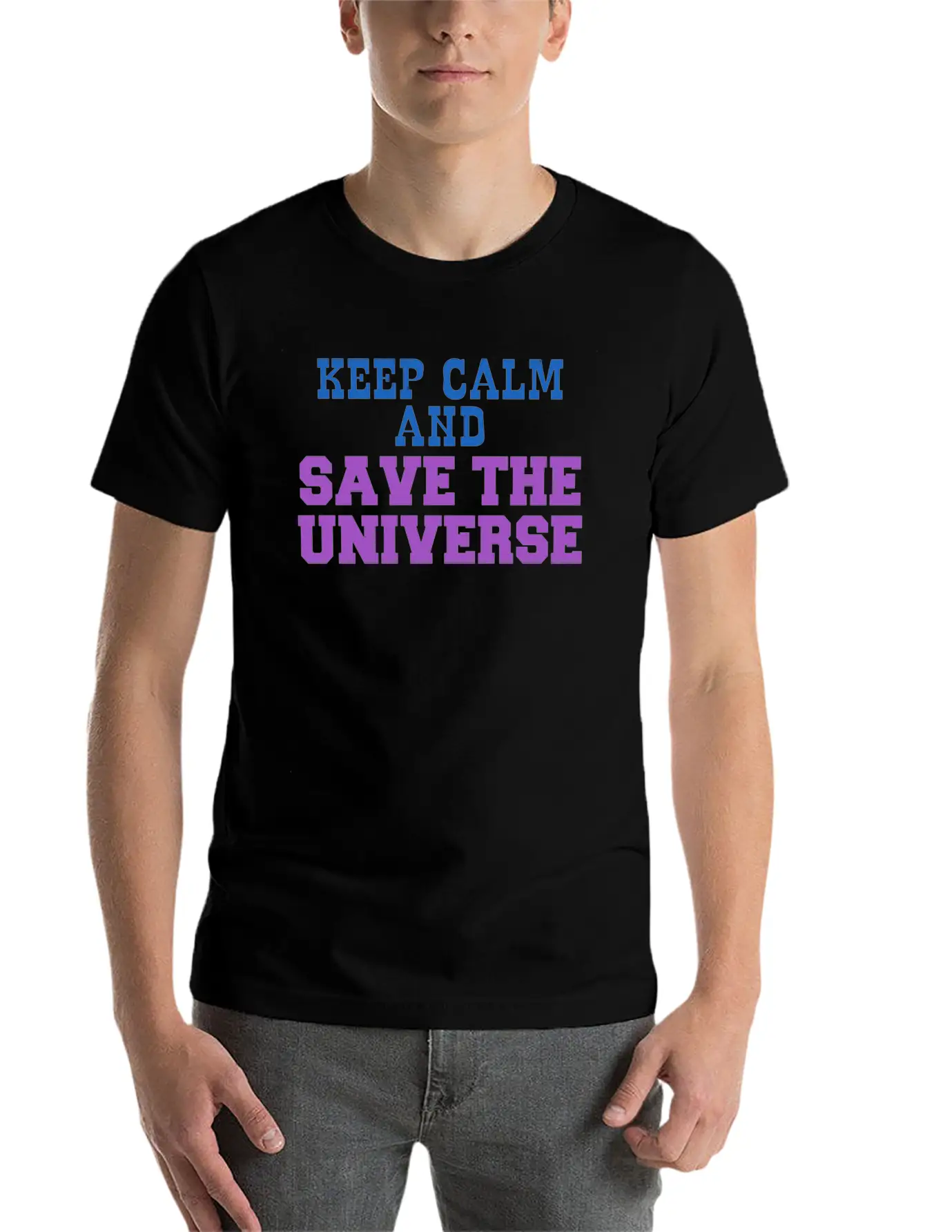 Universe - Keep Calm And Save The Universe Stylish Everyday T-Shirt – Unisex Basic Cotton Tee