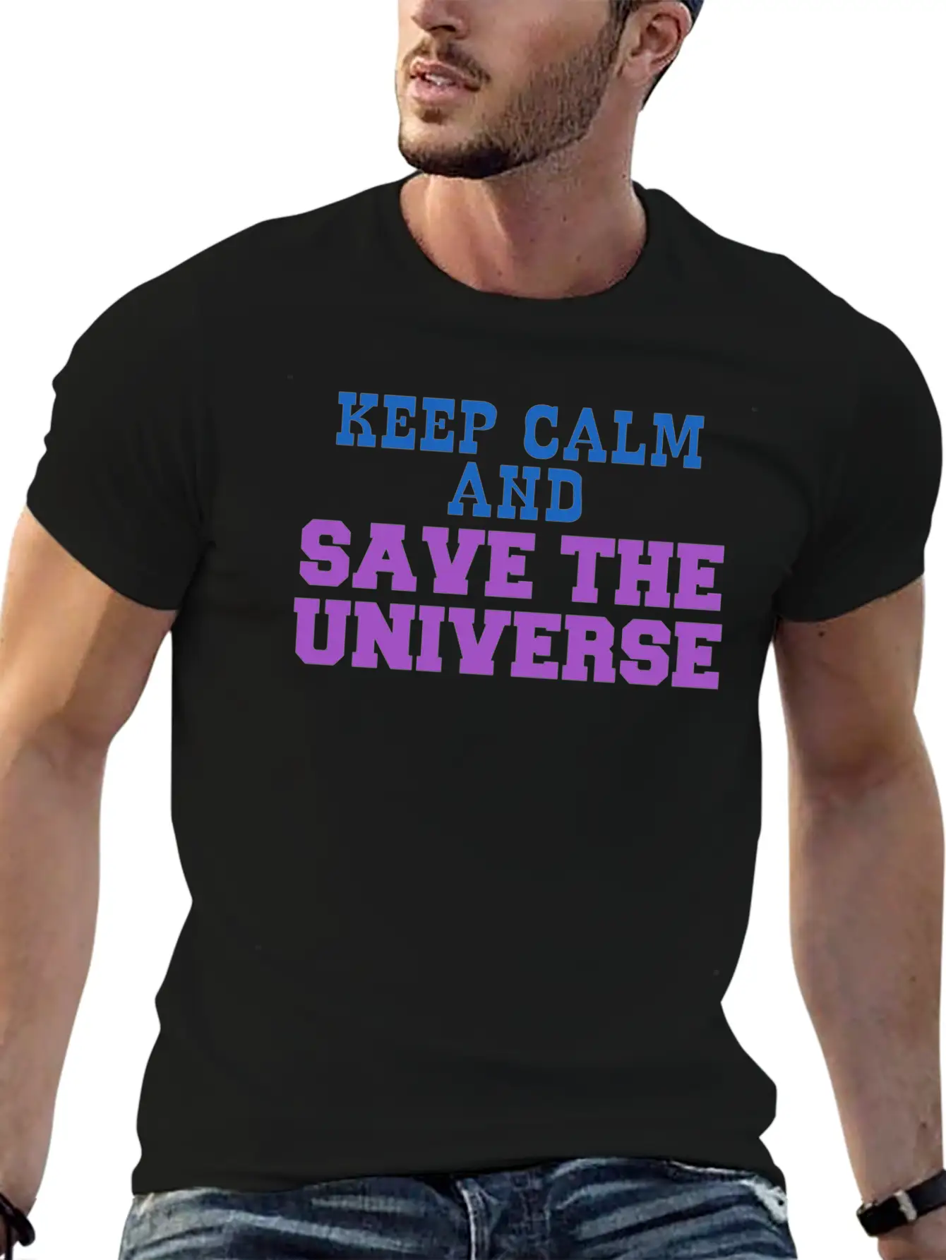 Universe - Keep Calm And Save The Universe Stylish Everyday T-Shirt – Unisex Basic Cotton Tee