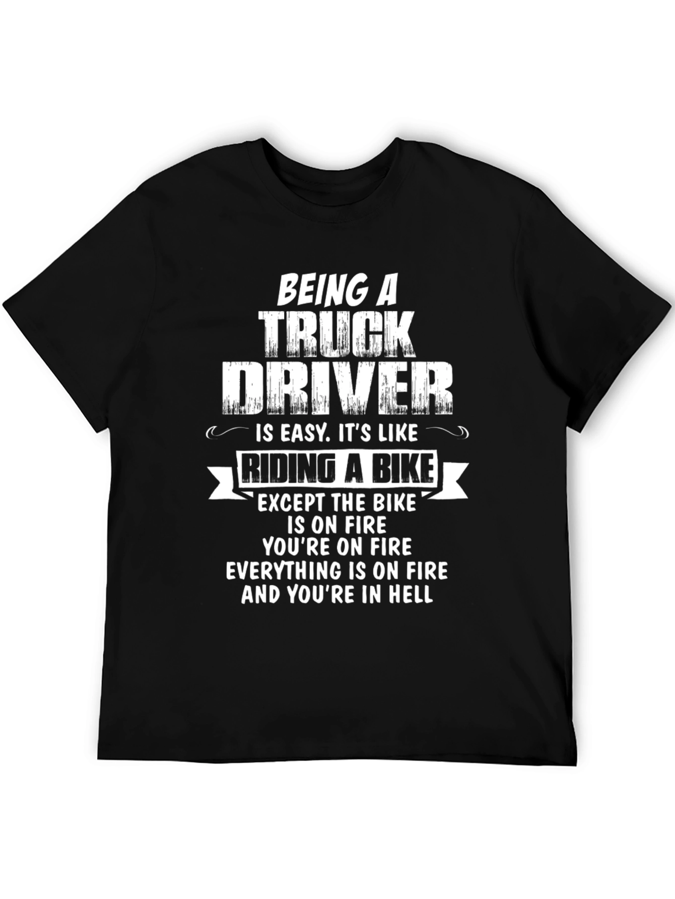 Truck Driver Humor T-Shirt: Hellish Bike Ride