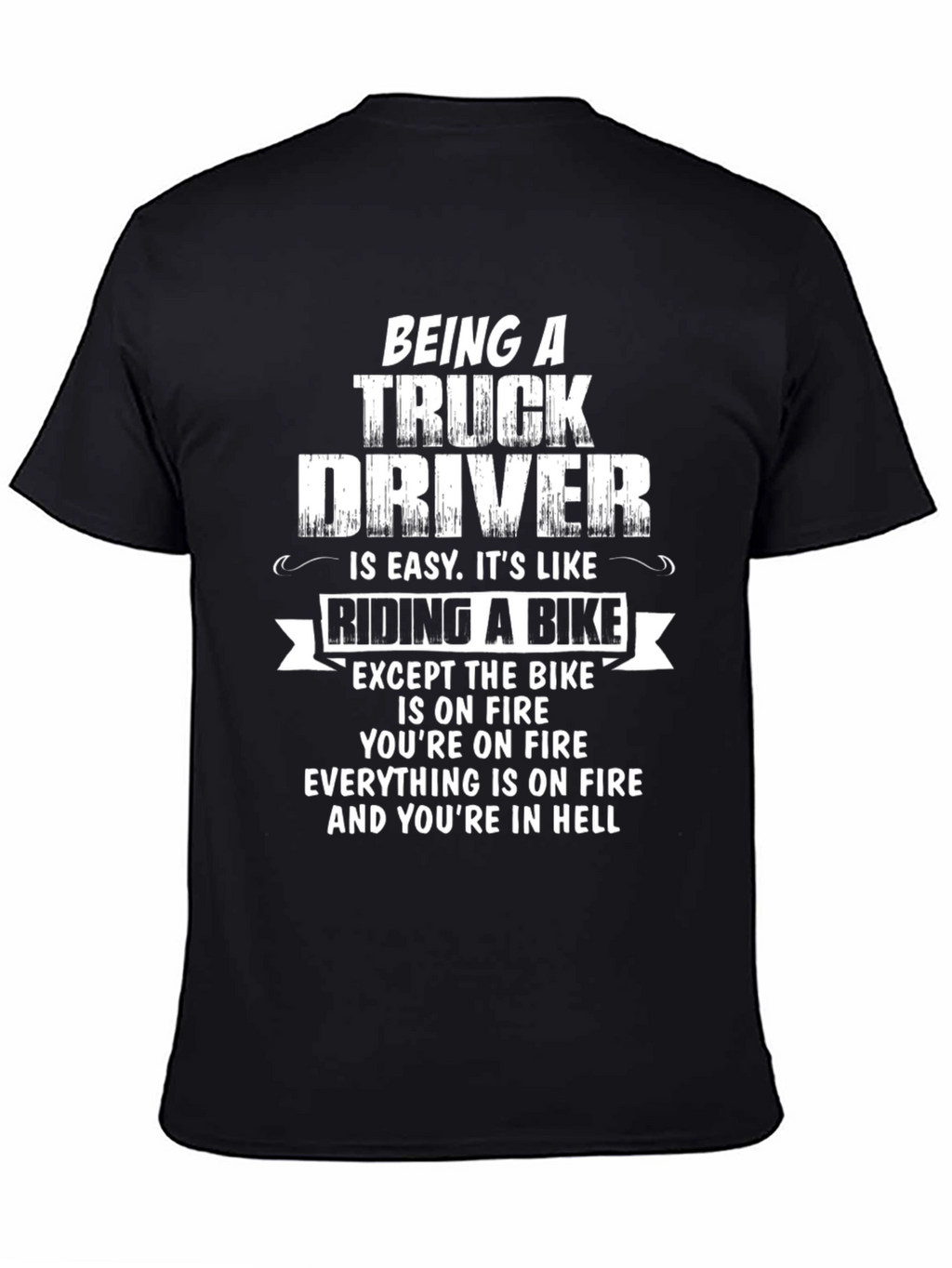 Truck Driver Humor T-Shirt: Hellish Bike Ride