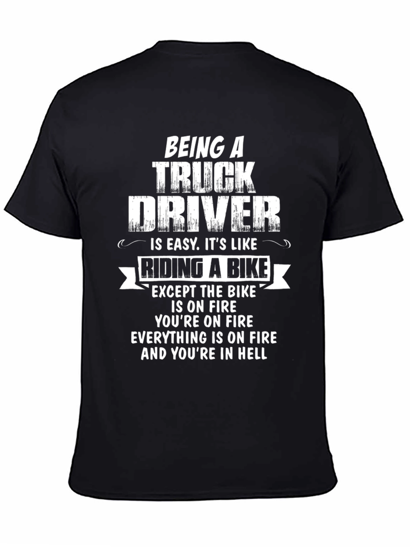 Truck Driver Humor T-Shirt: Hellish Bike Ride