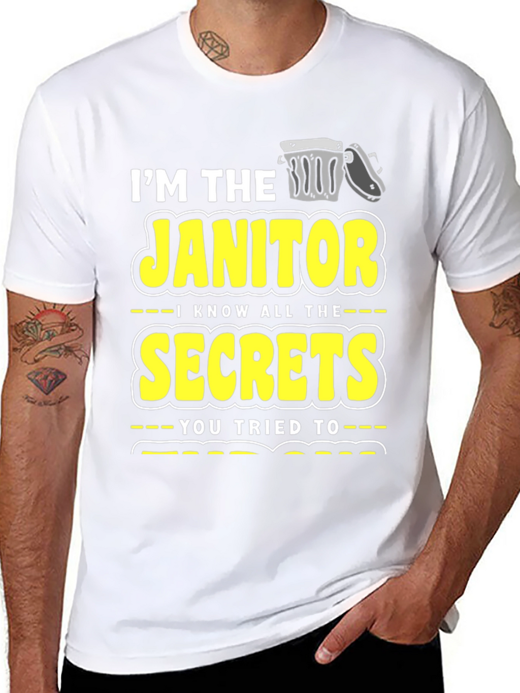 Im the Janitor Secrets T-Shirt Funny Novelty Gift