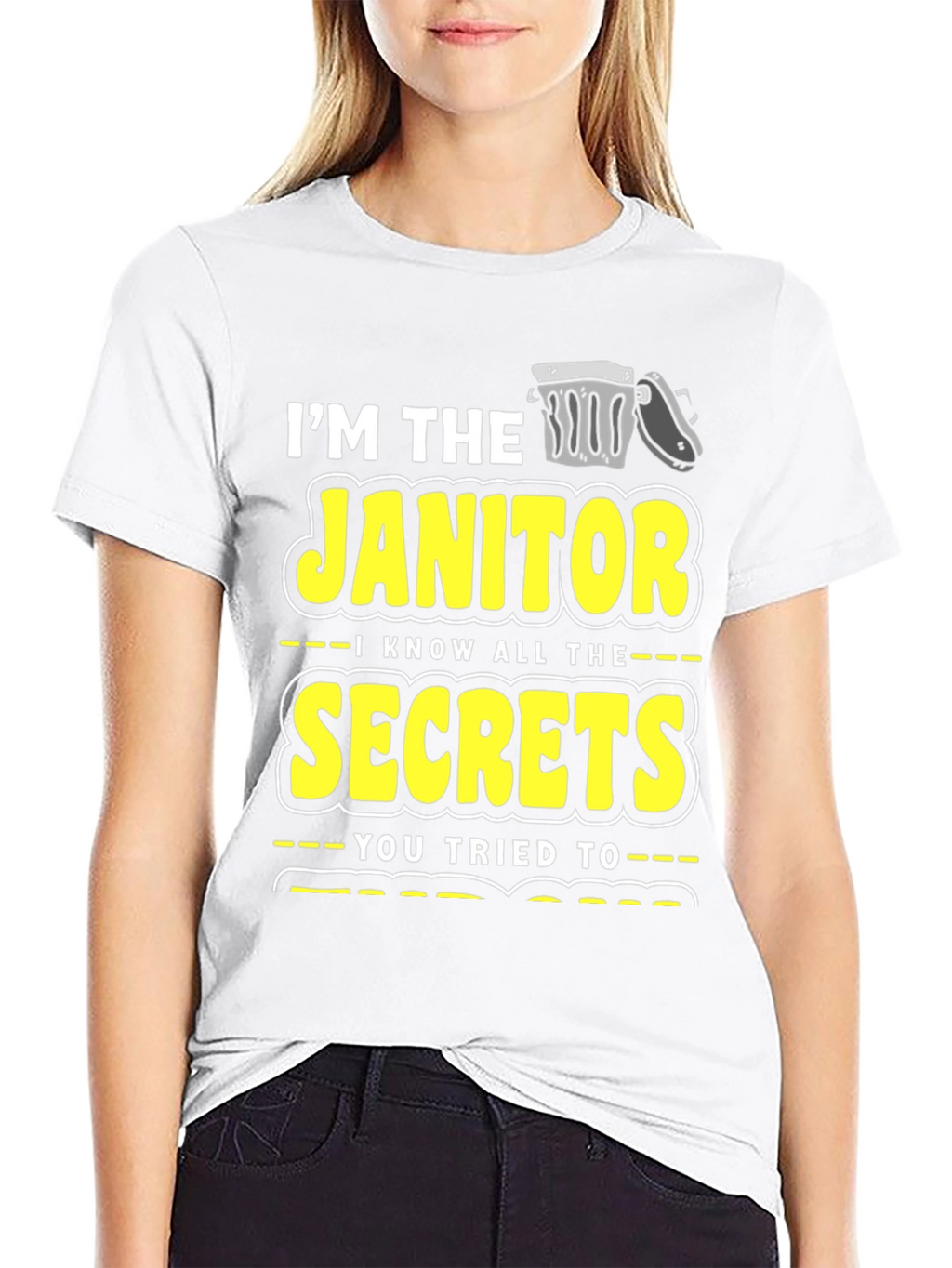 Im the Janitor Secrets T-Shirt Funny Novelty Gift