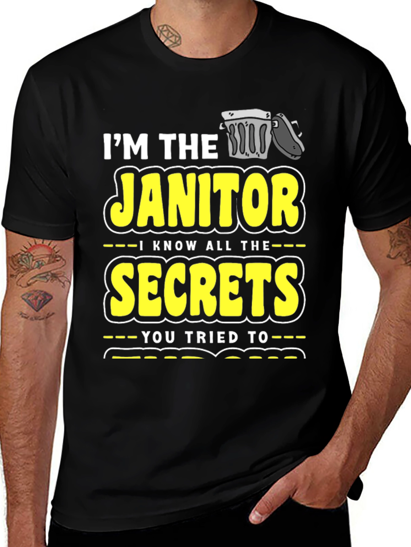 Im the Janitor Secrets T-Shirt Funny Novelty Gift