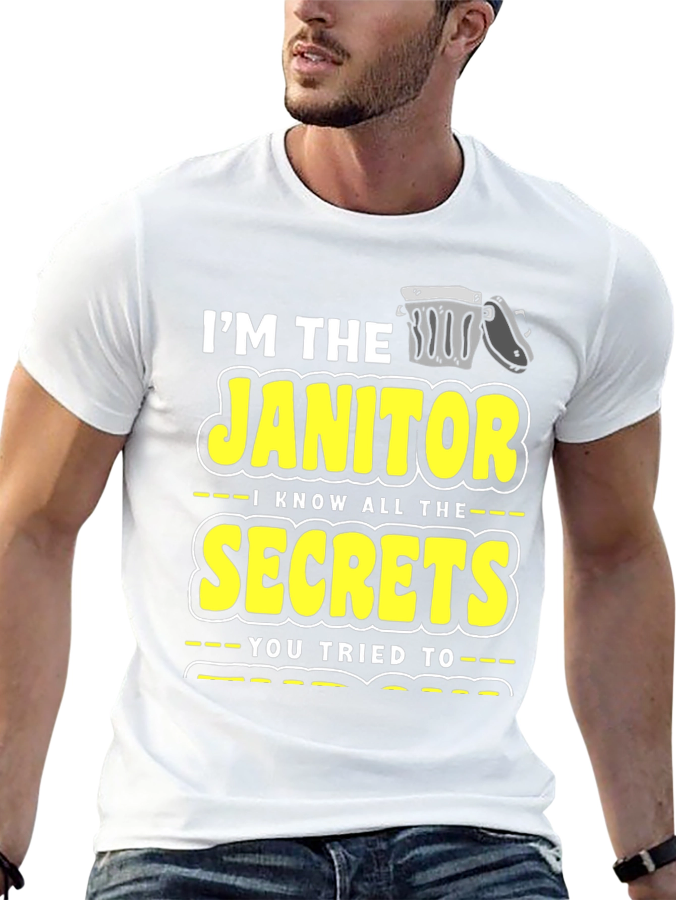 Im the Janitor Secrets T-Shirt Funny Novelty Gift