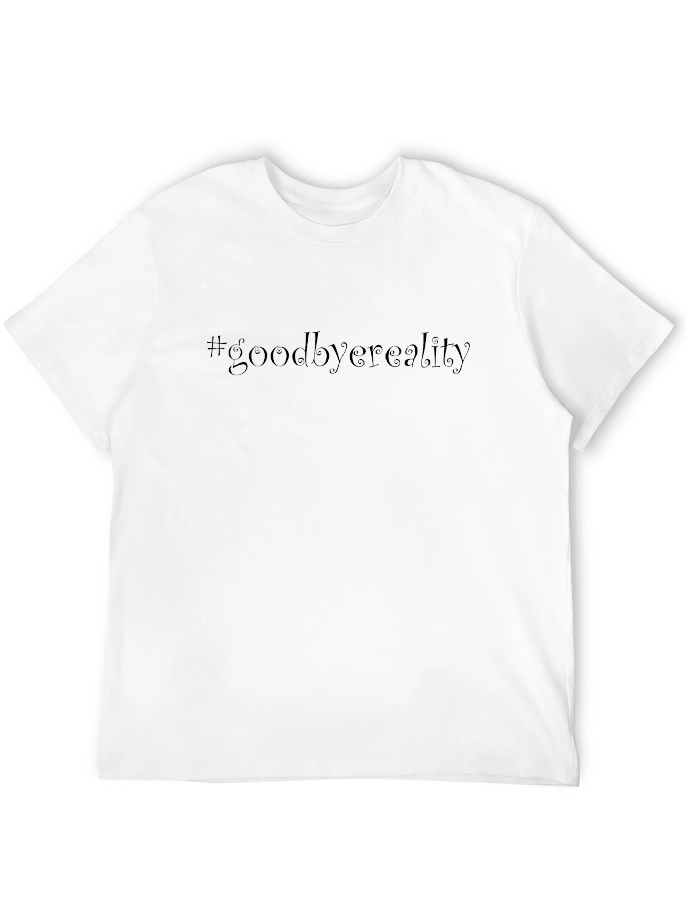 Goodbye Reality Graphic Tee - Stylish Comfort