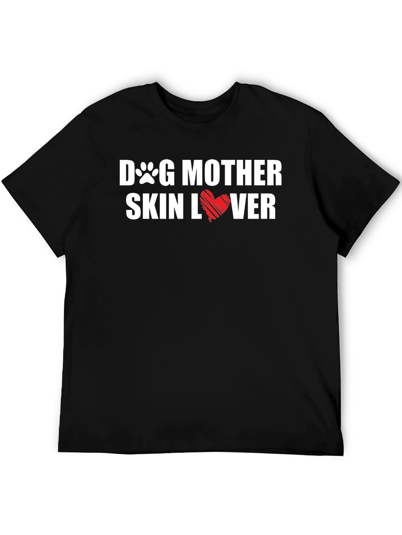 Dog Mother Skin Lover T-Shirt
