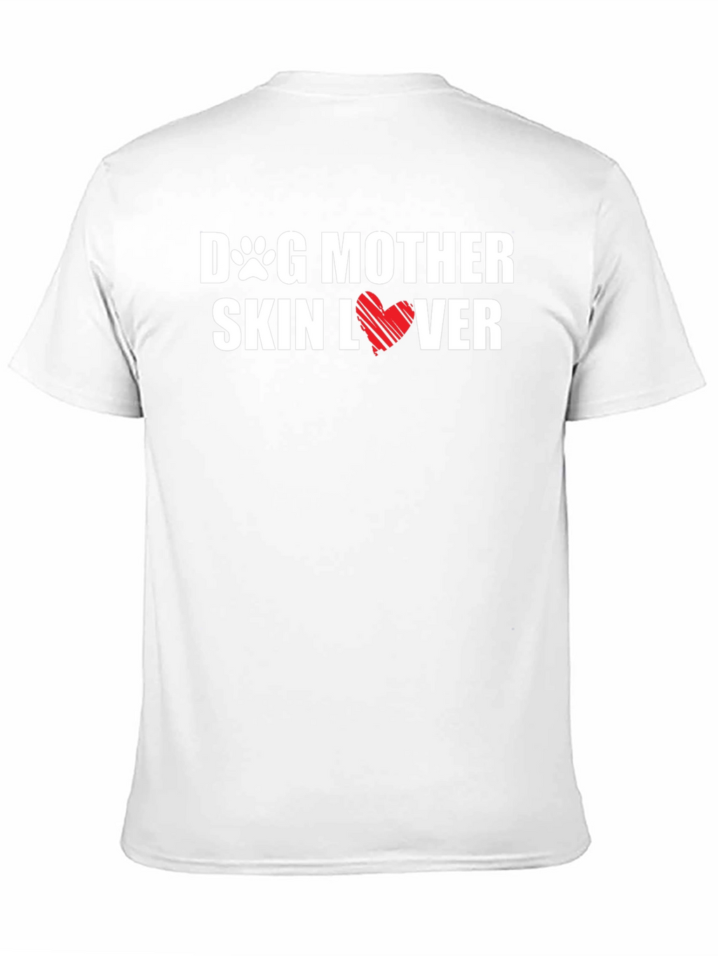 Dog Mother Skin Lover T-Shirt
