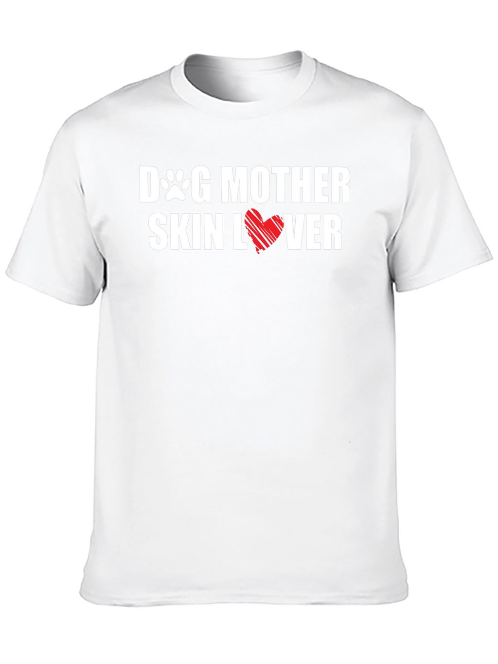 Dog Mother Skin Lover T-Shirt