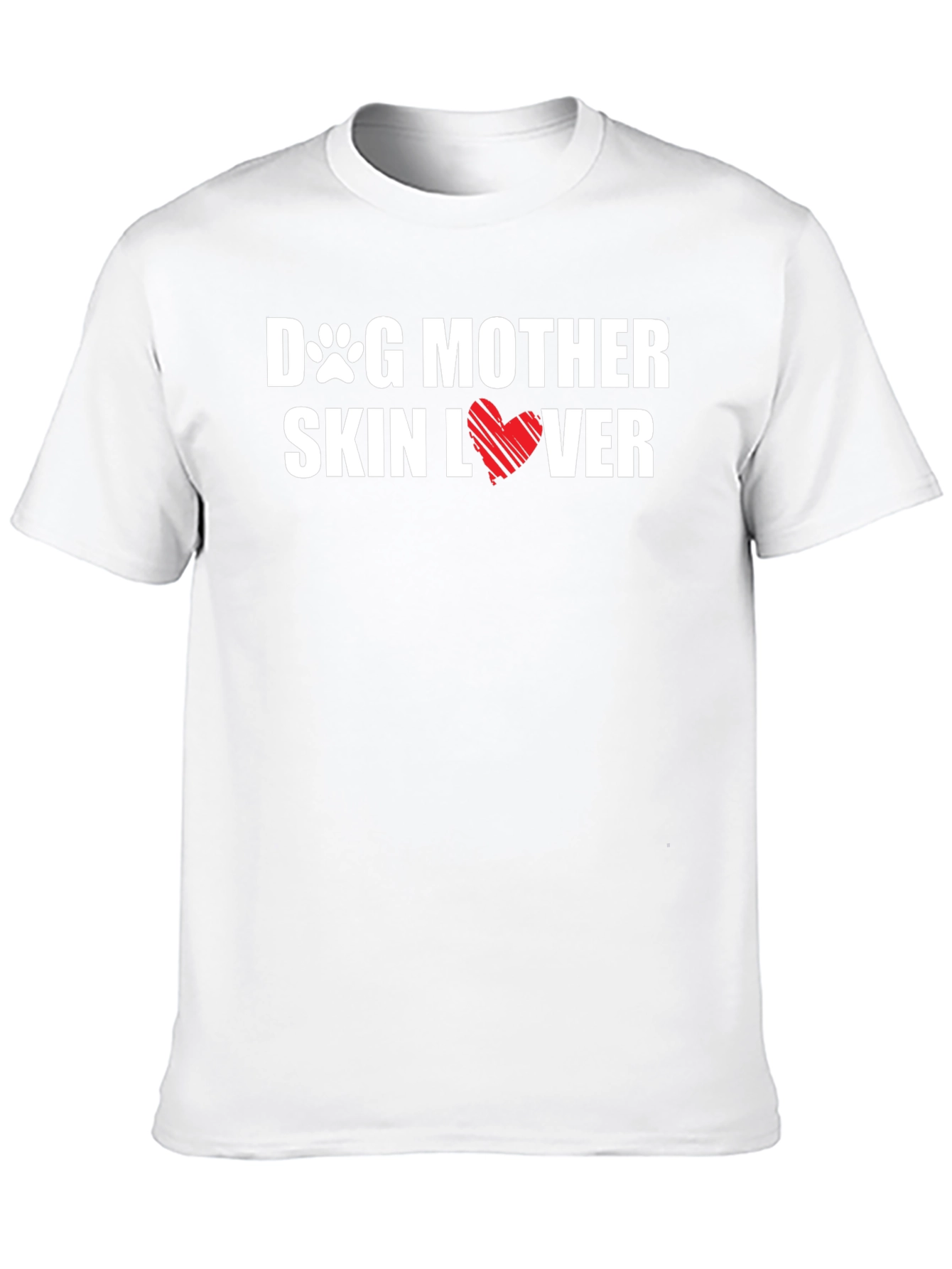 Dog Mother Skin Lover T-Shirt