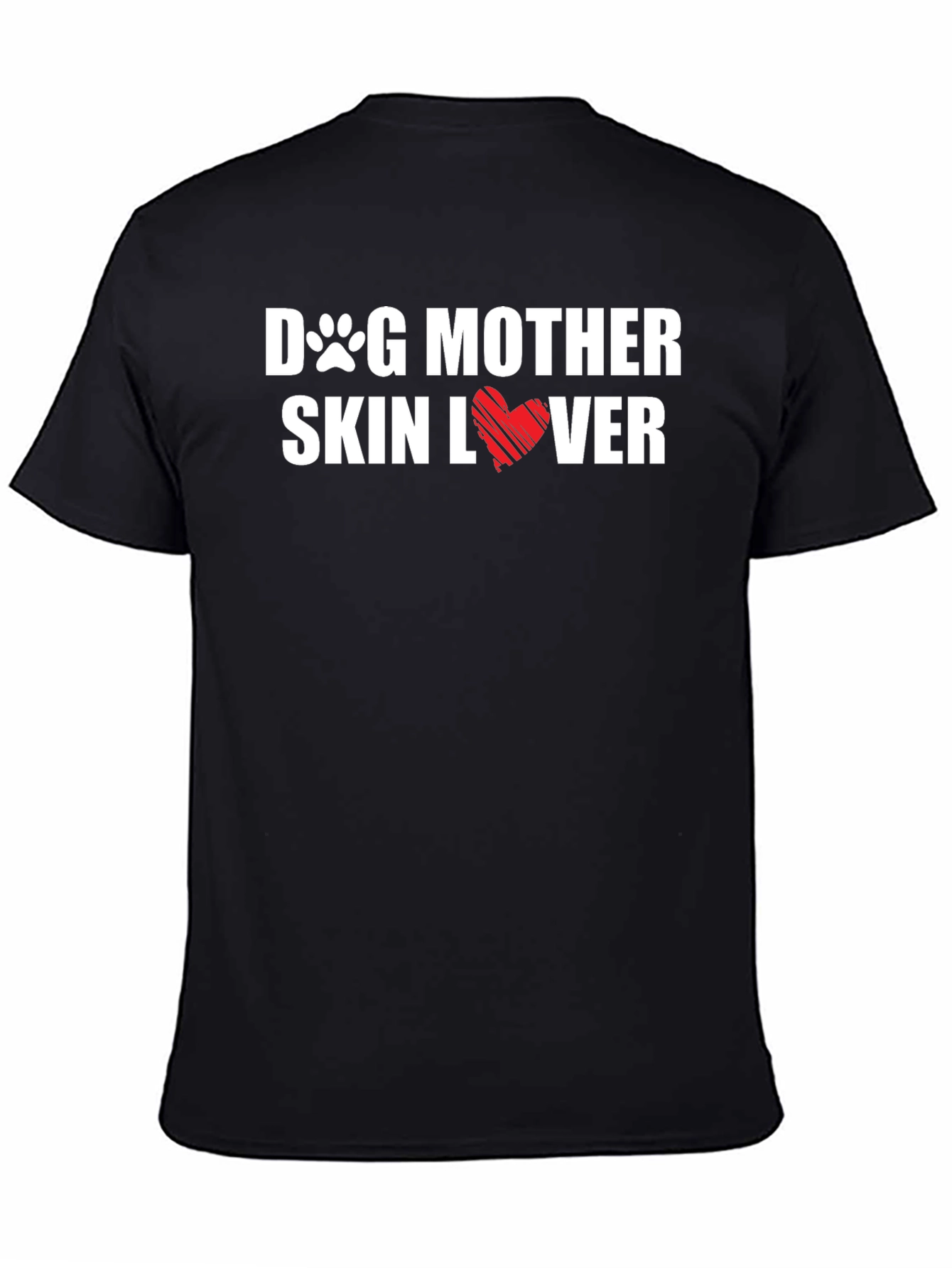 Dog Mother Skin Lover T-Shirt
