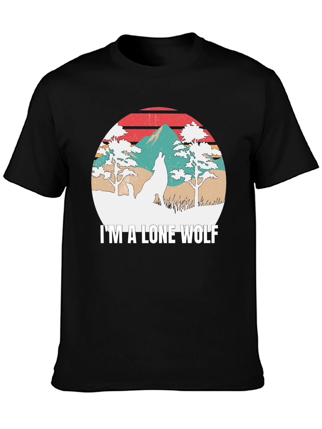 Im A Lone Wolf Graphic T-Shirt