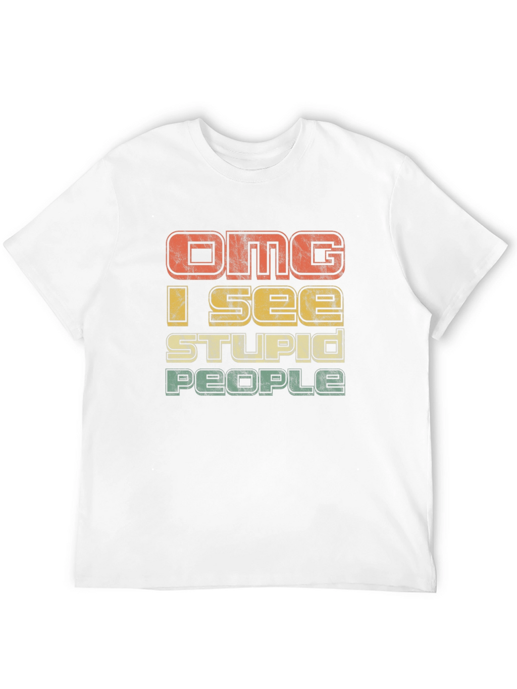 OMG I See Stupid People Graphic T-Shirt