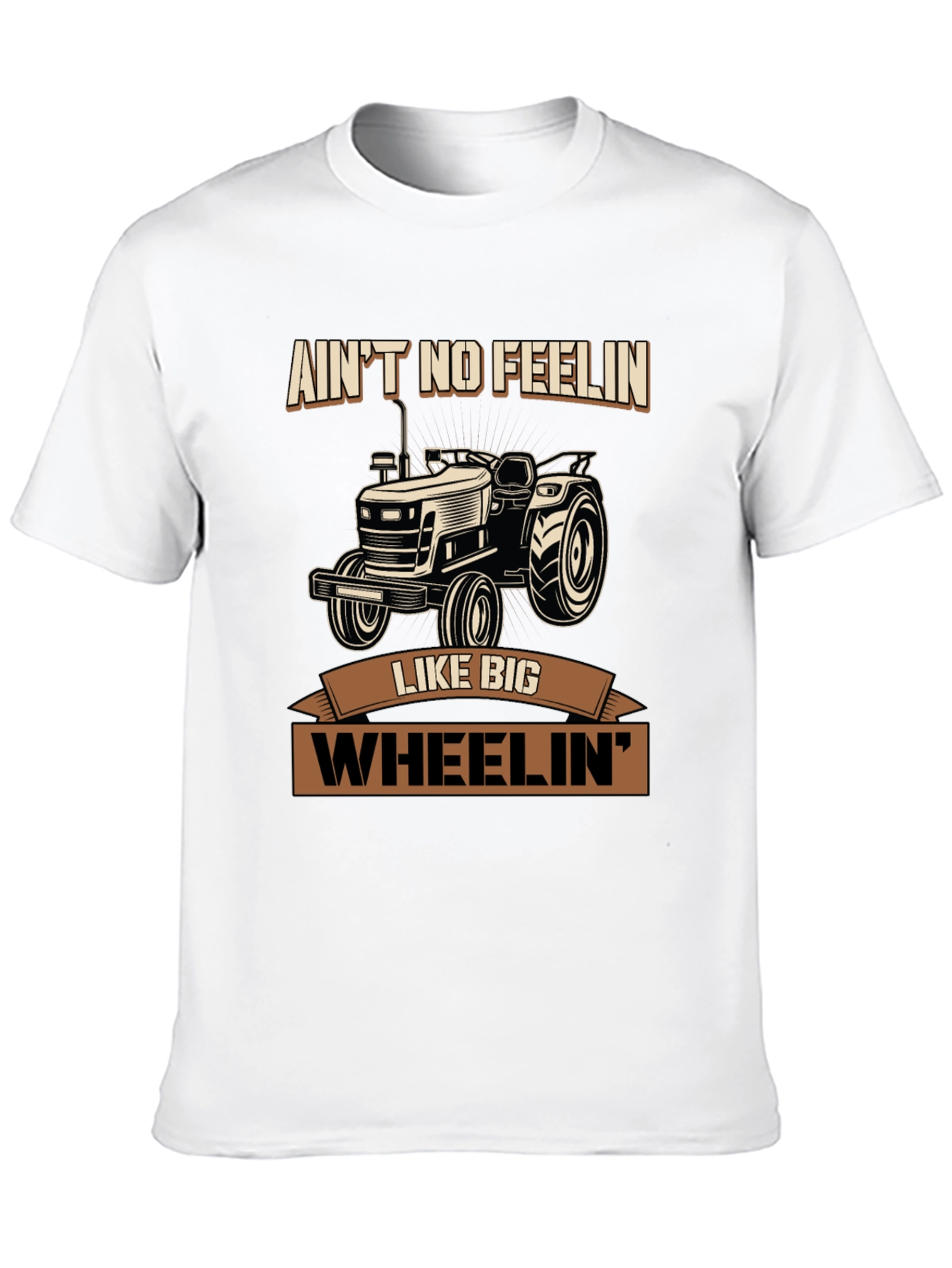 Aint No Feelin Like Big Wheelin Tractor Graphic Tee