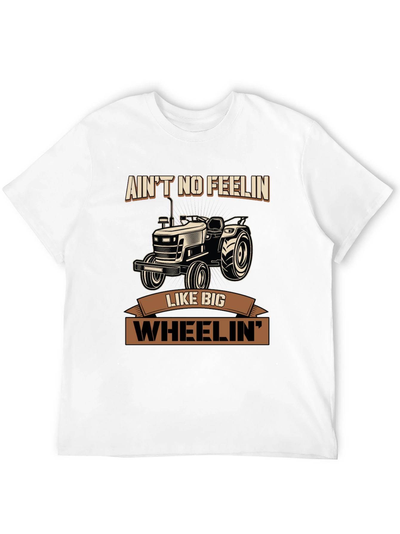 Aint No Feelin Like Big Wheelin Tractor Graphic Tee