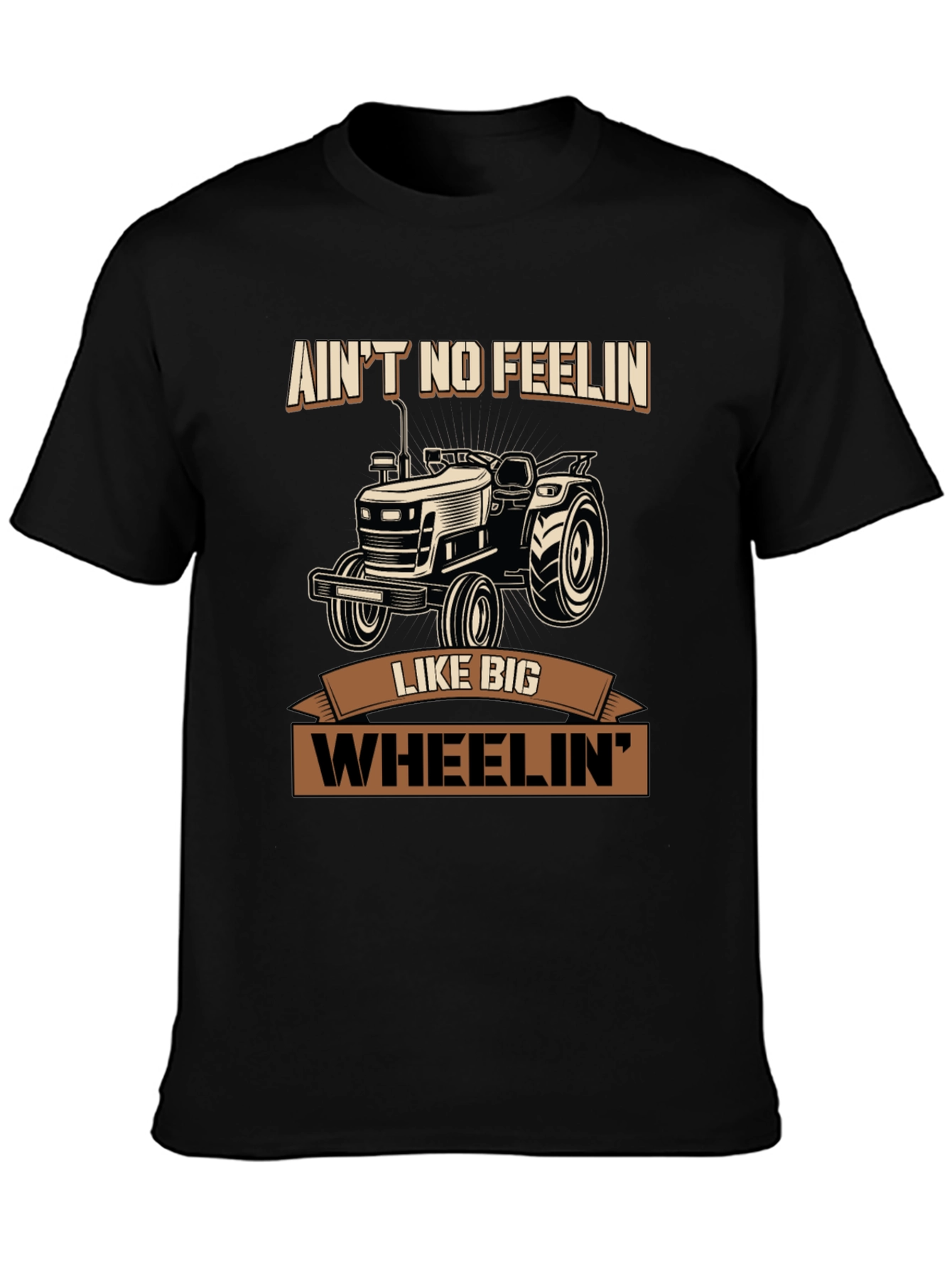 Aint No Feelin Like Big Wheelin Tractor Graphic Tee