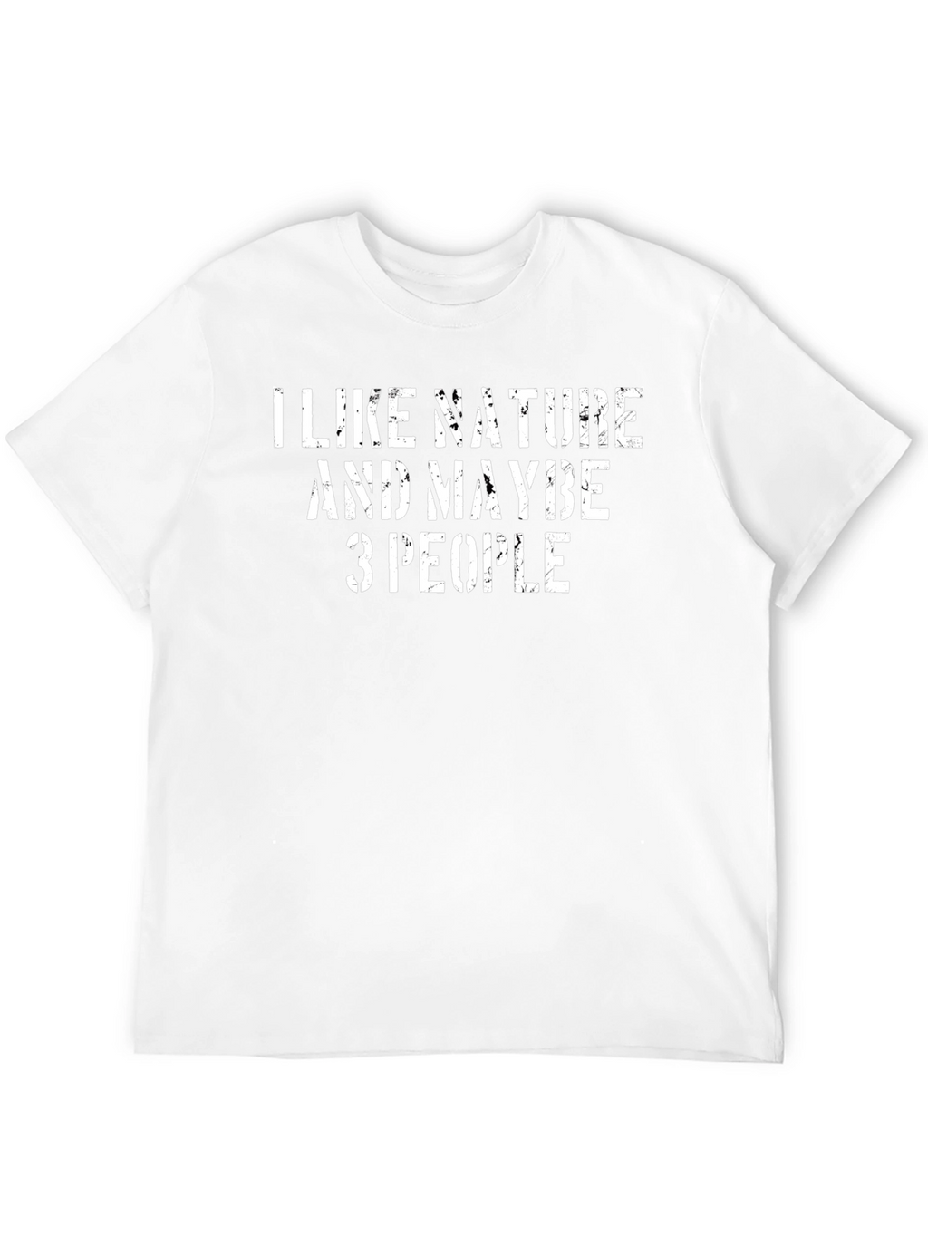 I Like Nature & Maybe 3 People Black T-Shirt