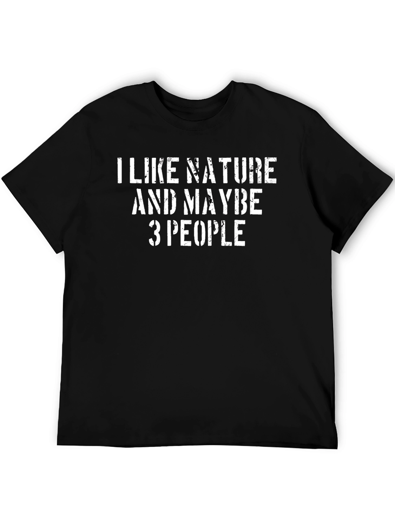 I Like Nature & Maybe 3 People Black T-Shirt