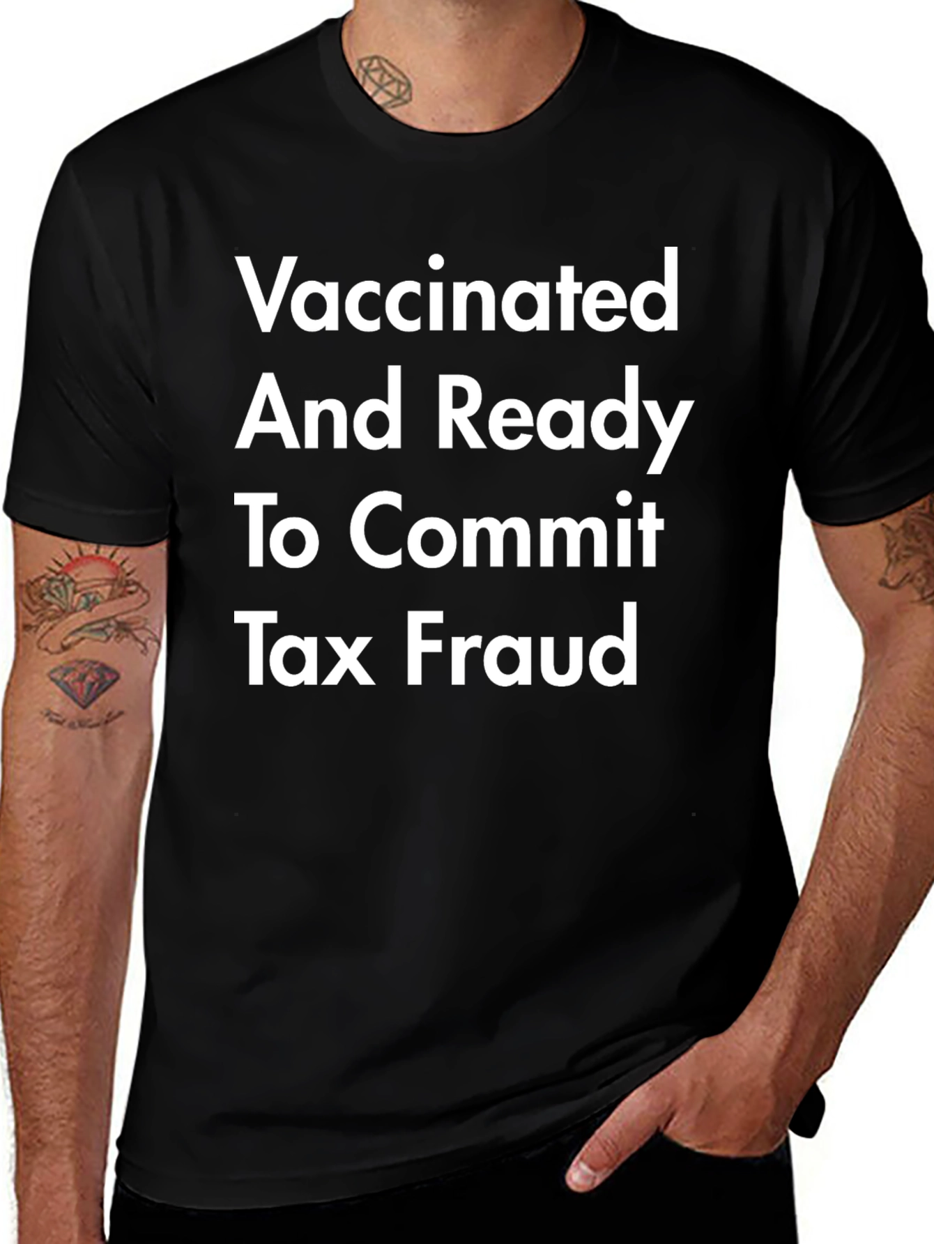 Vaccinated & Ready Tax Fraud T-Shirt