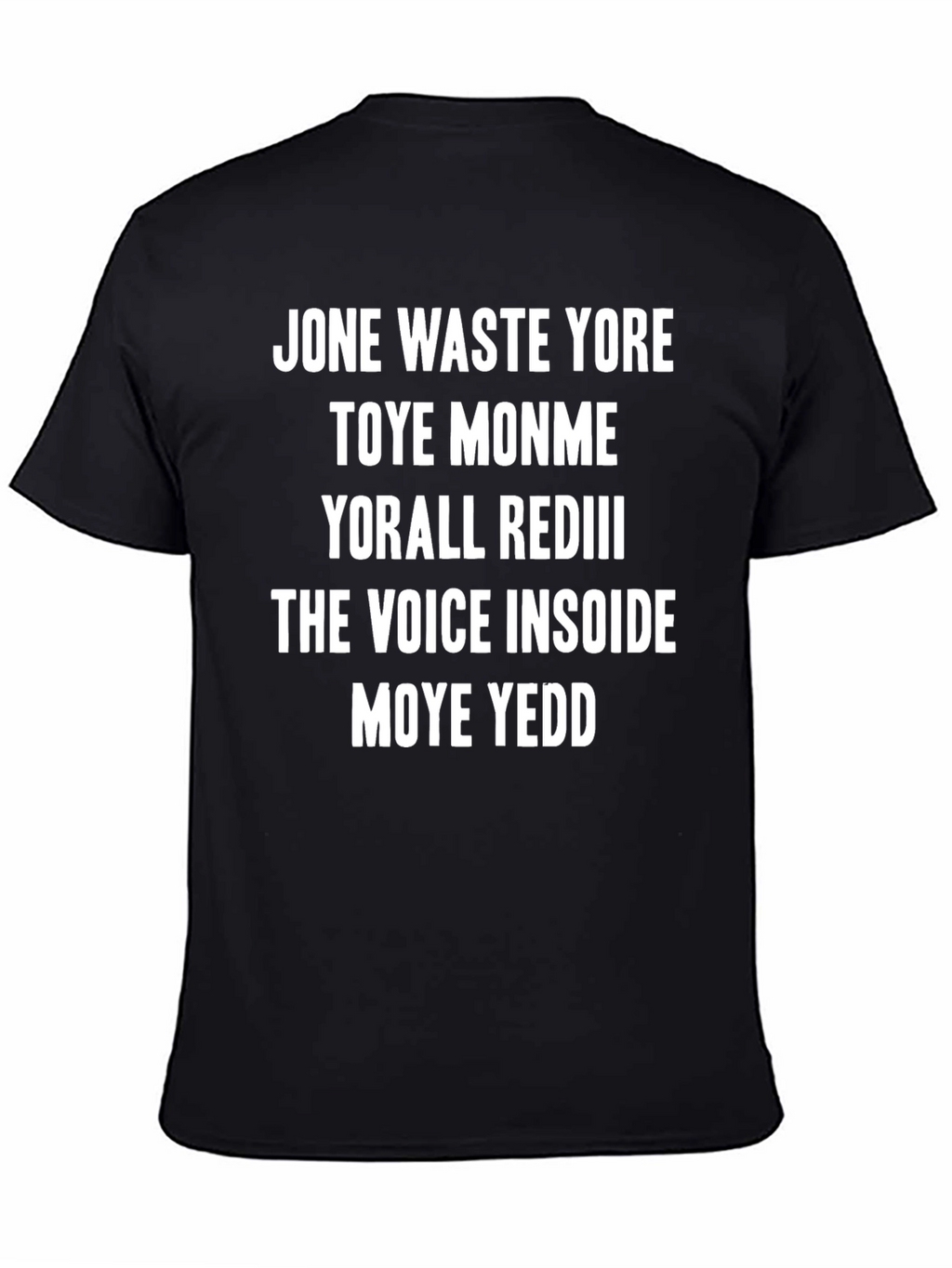 Jone Waste Yore T-Shirt Funny Meme Tee