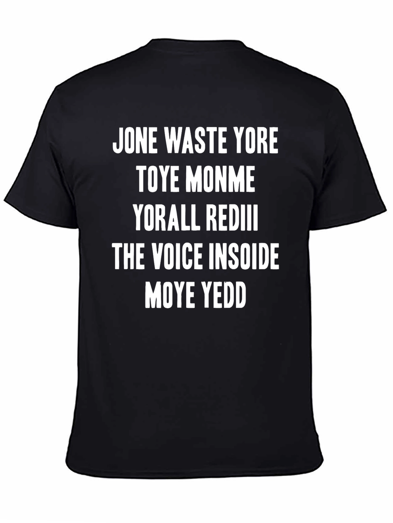 Jone Waste Yore T-Shirt Funny Meme Tee