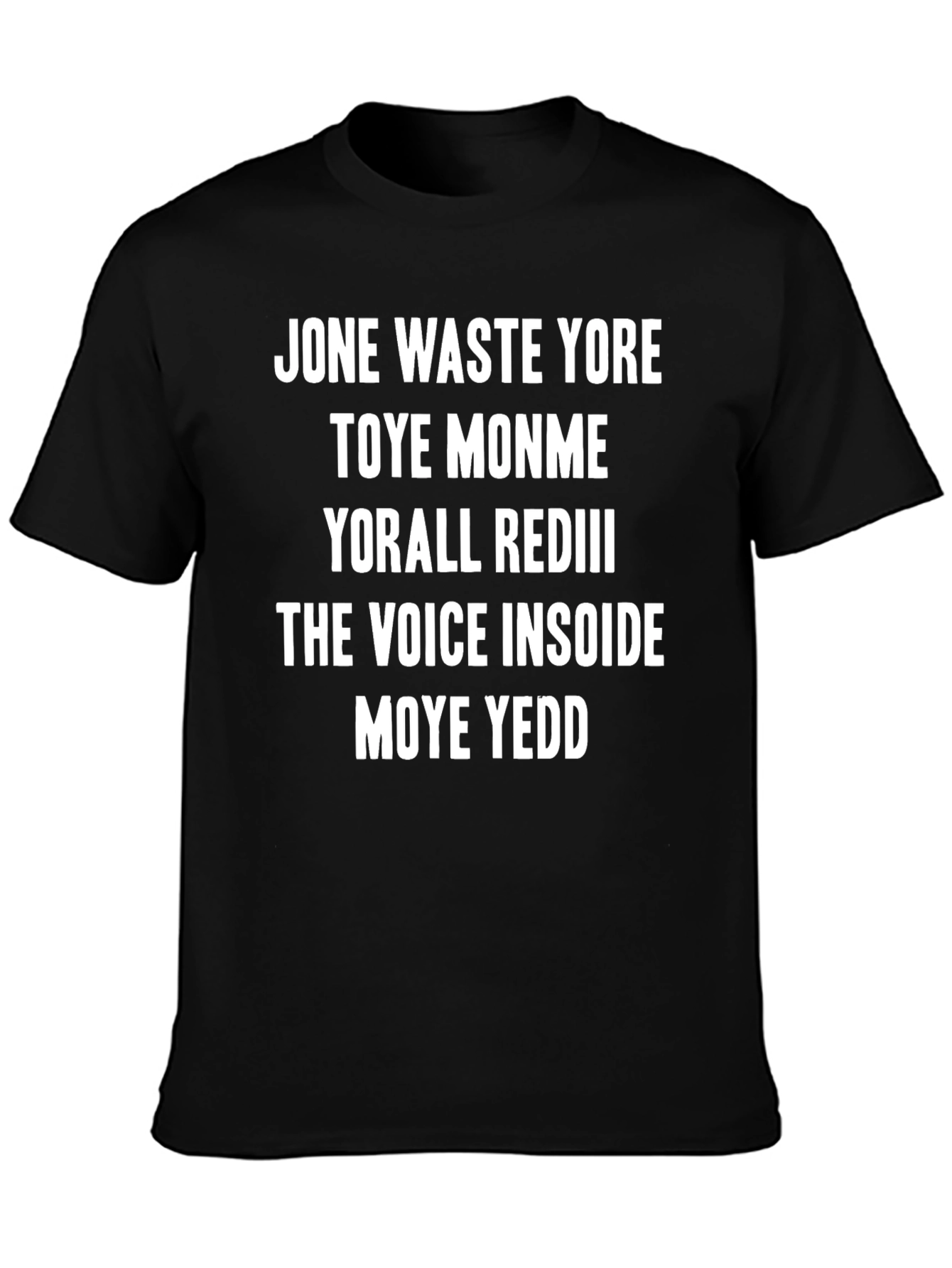 Jone Waste Yore T-Shirt Funny Meme Tee