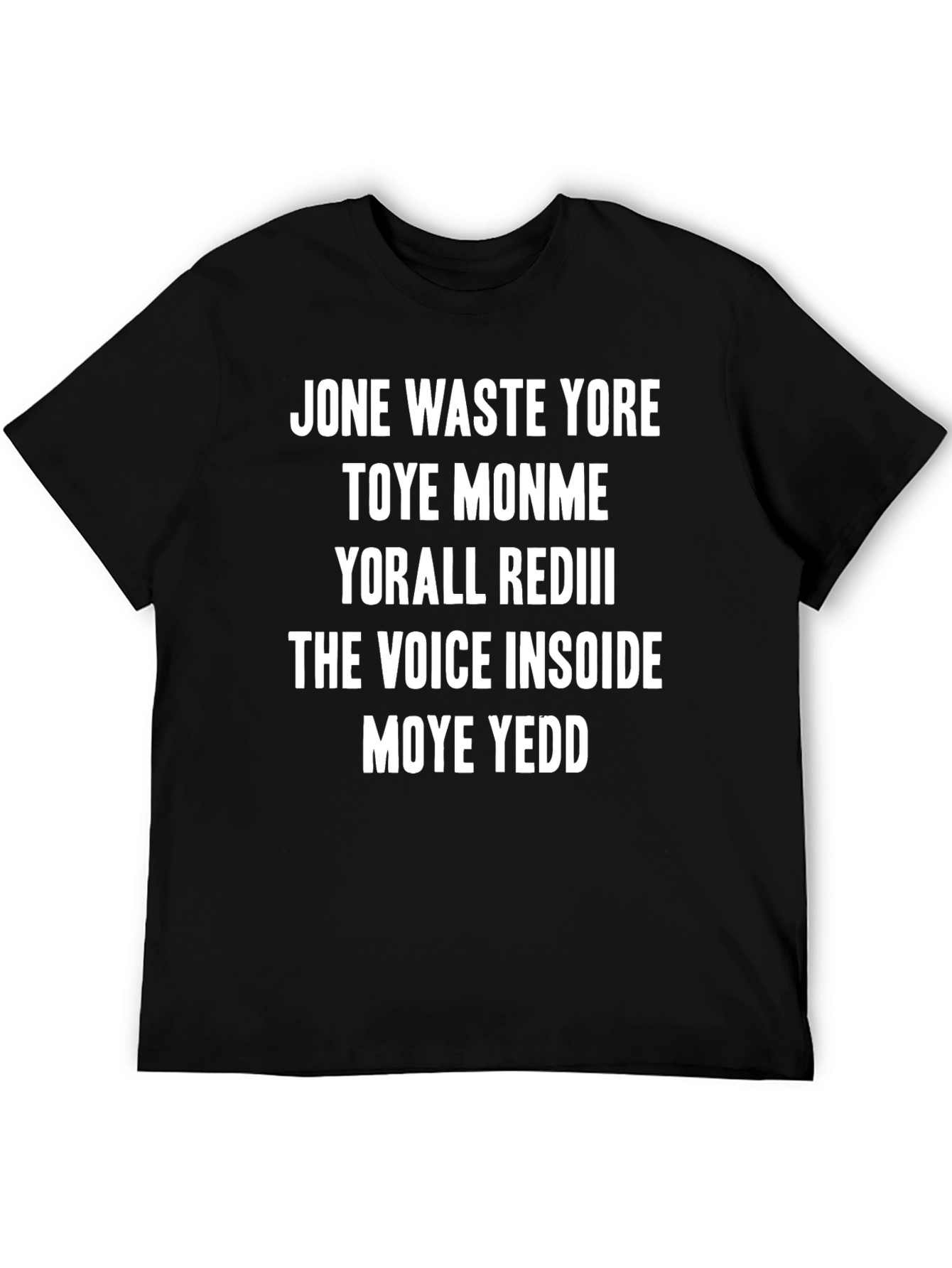 Jone Waste Yore T-Shirt Funny Meme Tee