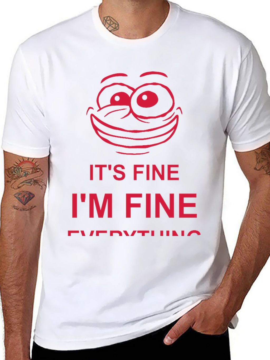 Its Fine Im Fine Everything is Fine T-Shirt
