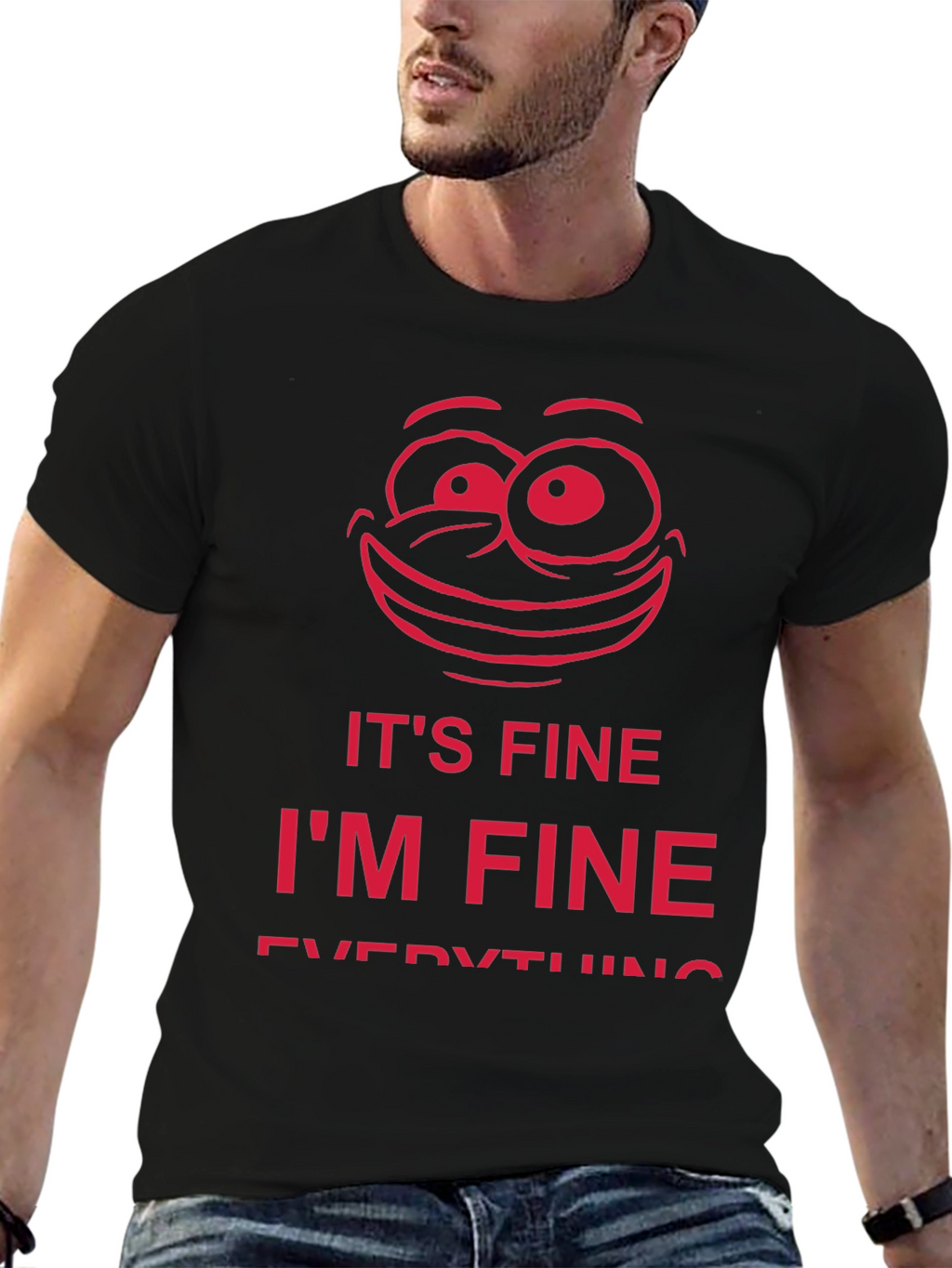 Its Fine Im Fine Everything is Fine T-Shirt