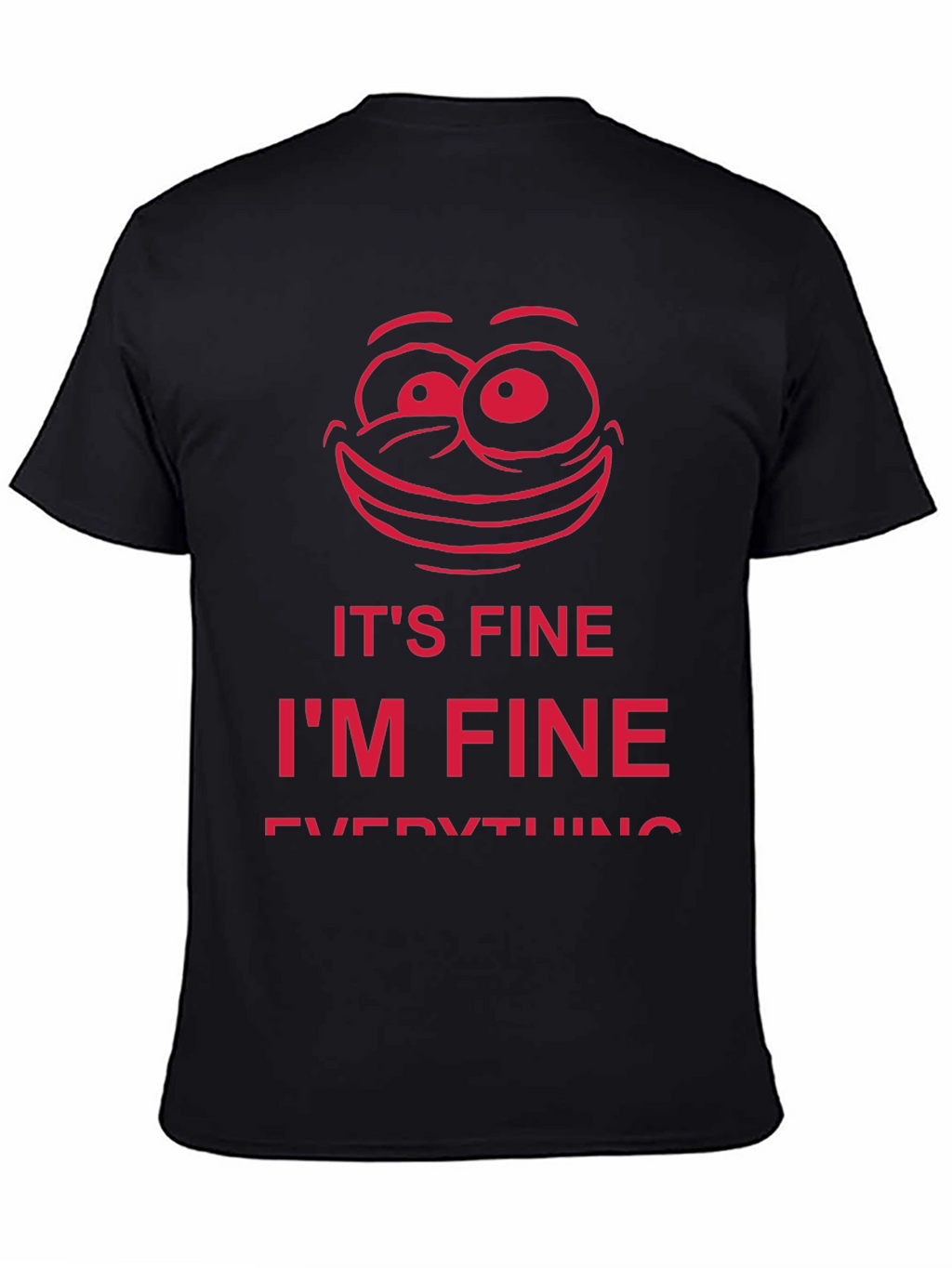 Its Fine Im Fine Everything is Fine T-Shirt
