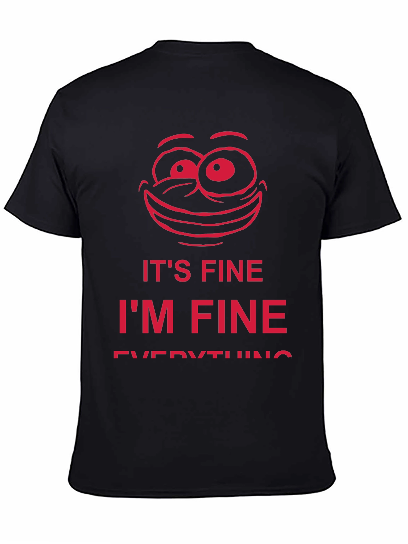 Its Fine Im Fine Everything is Fine T-Shirt