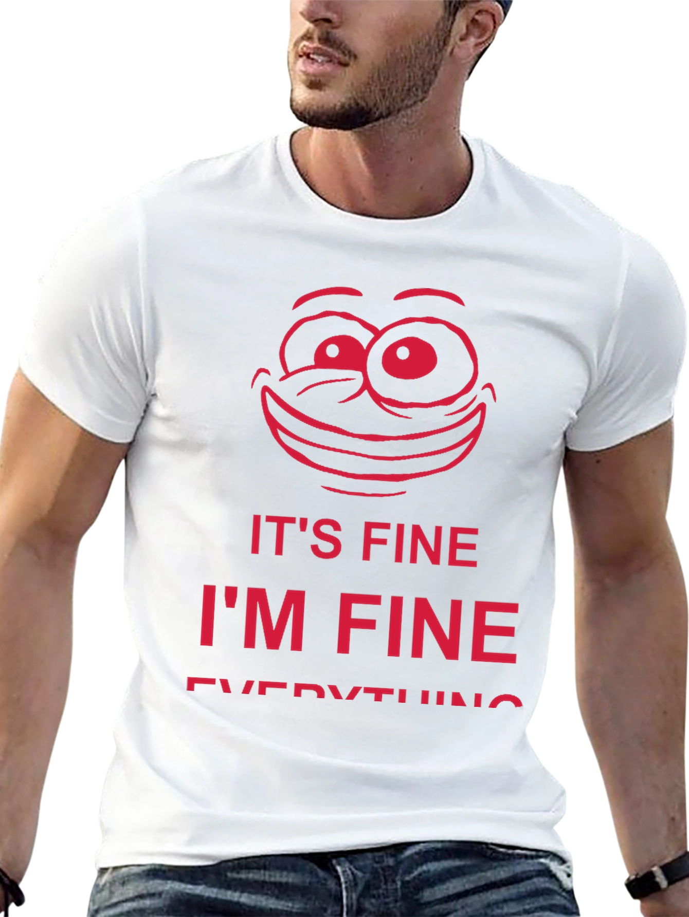 Its Fine Im Fine Everything is Fine T-Shirt