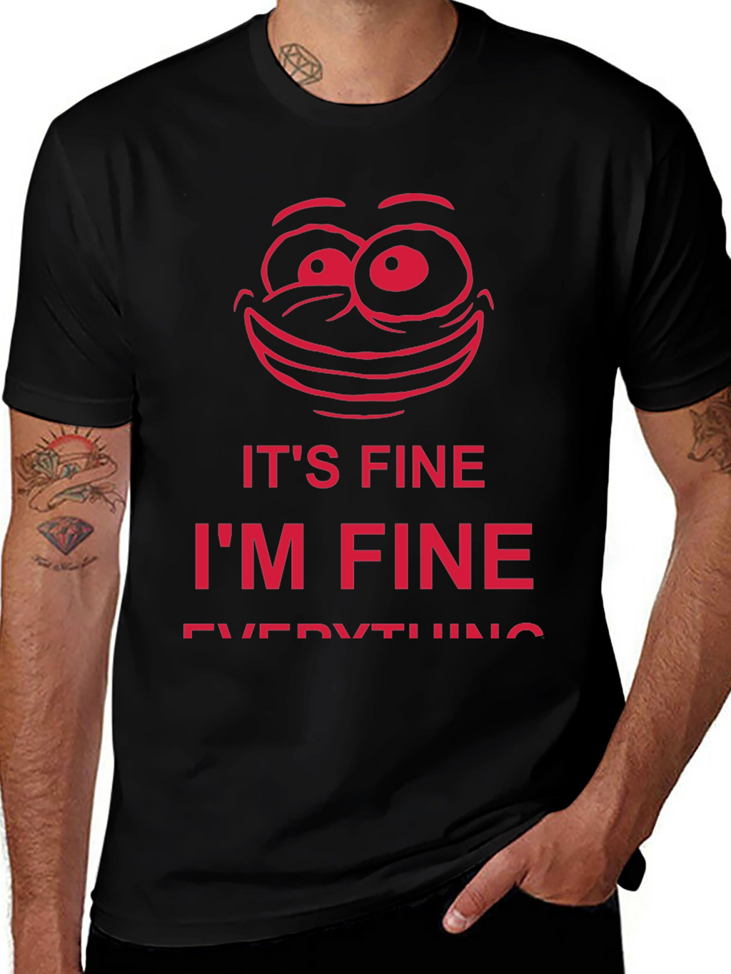 Its Fine Im Fine Everything is Fine T-Shirt