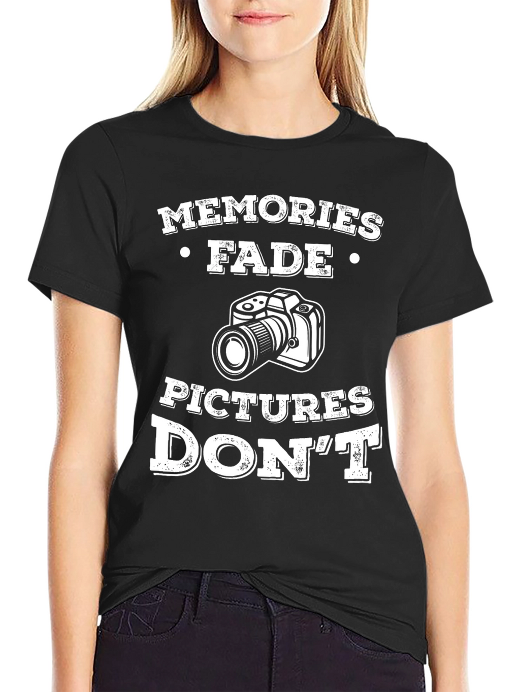 Memories Fade Pictures Dont T-Shirt