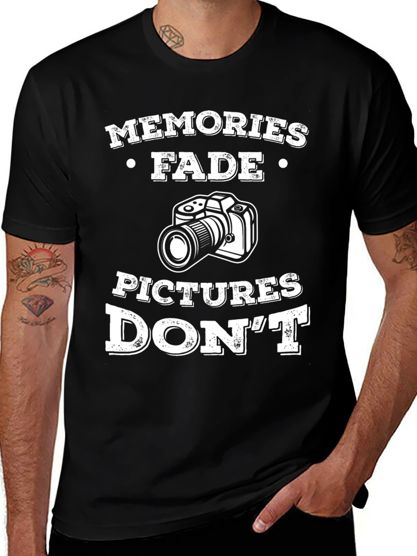 Memories Fade Pictures Dont T-Shirt