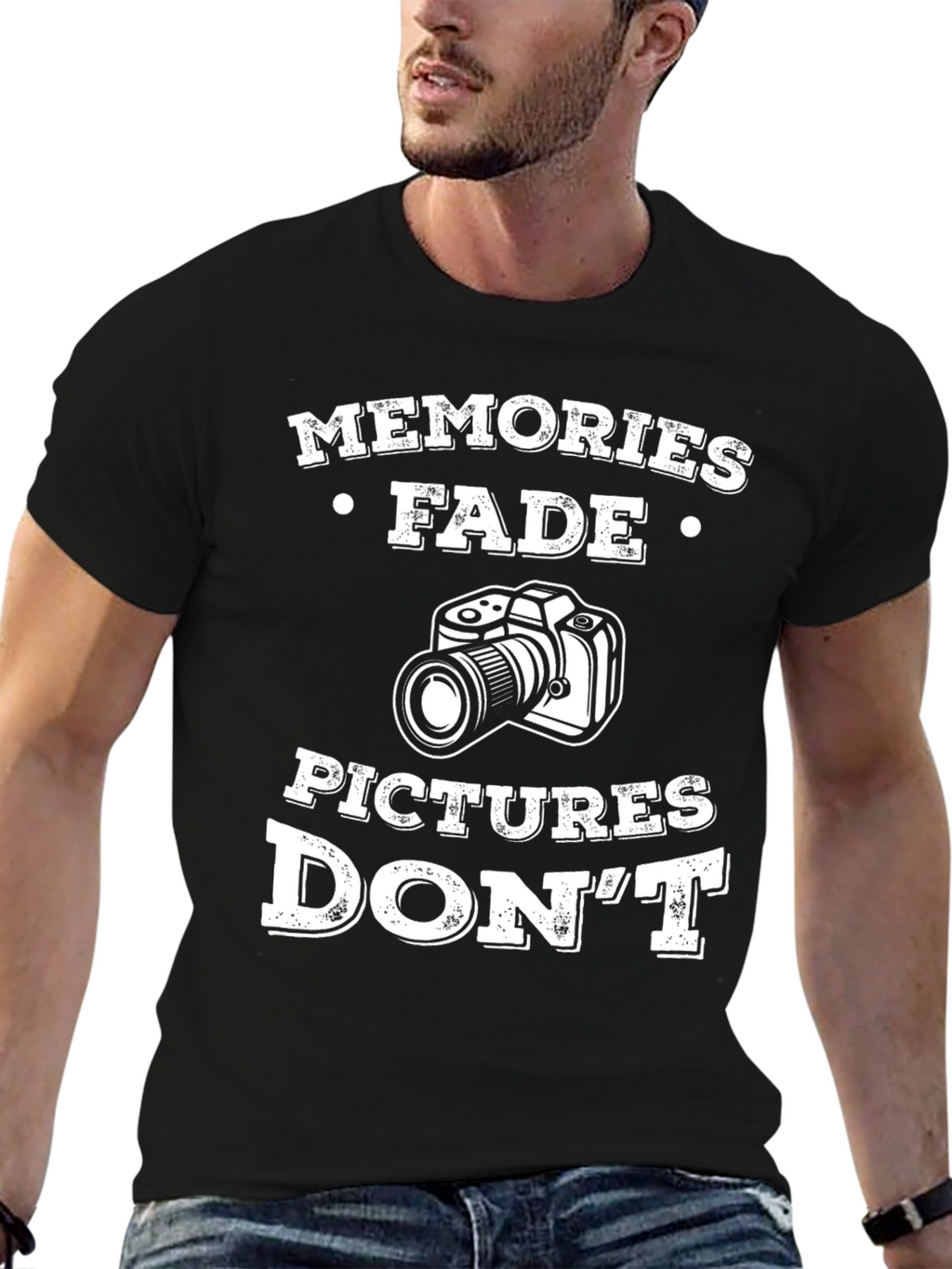 Memories Fade Pictures Dont T-Shirt