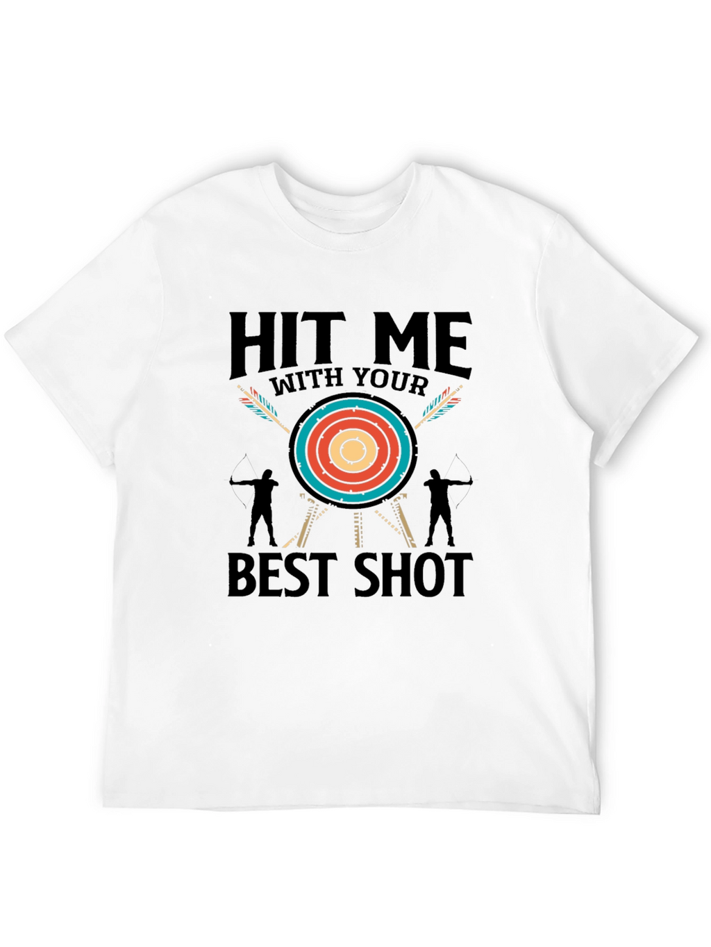 Hit Me With Your Best Shot Archery T-Shirt