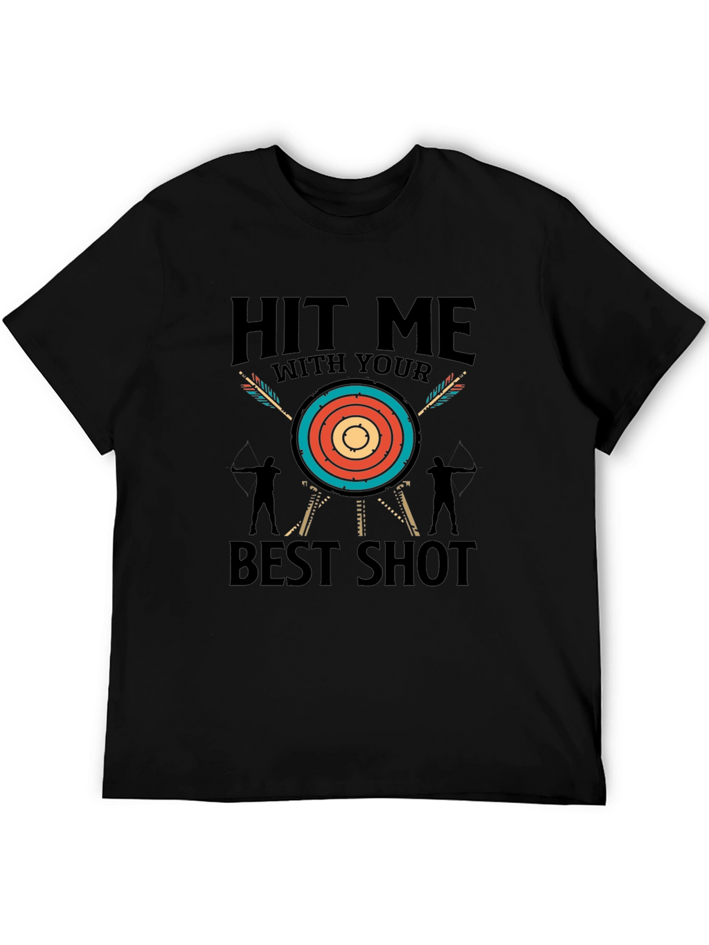 Hit Me With Your Best Shot Archery T-Shirt