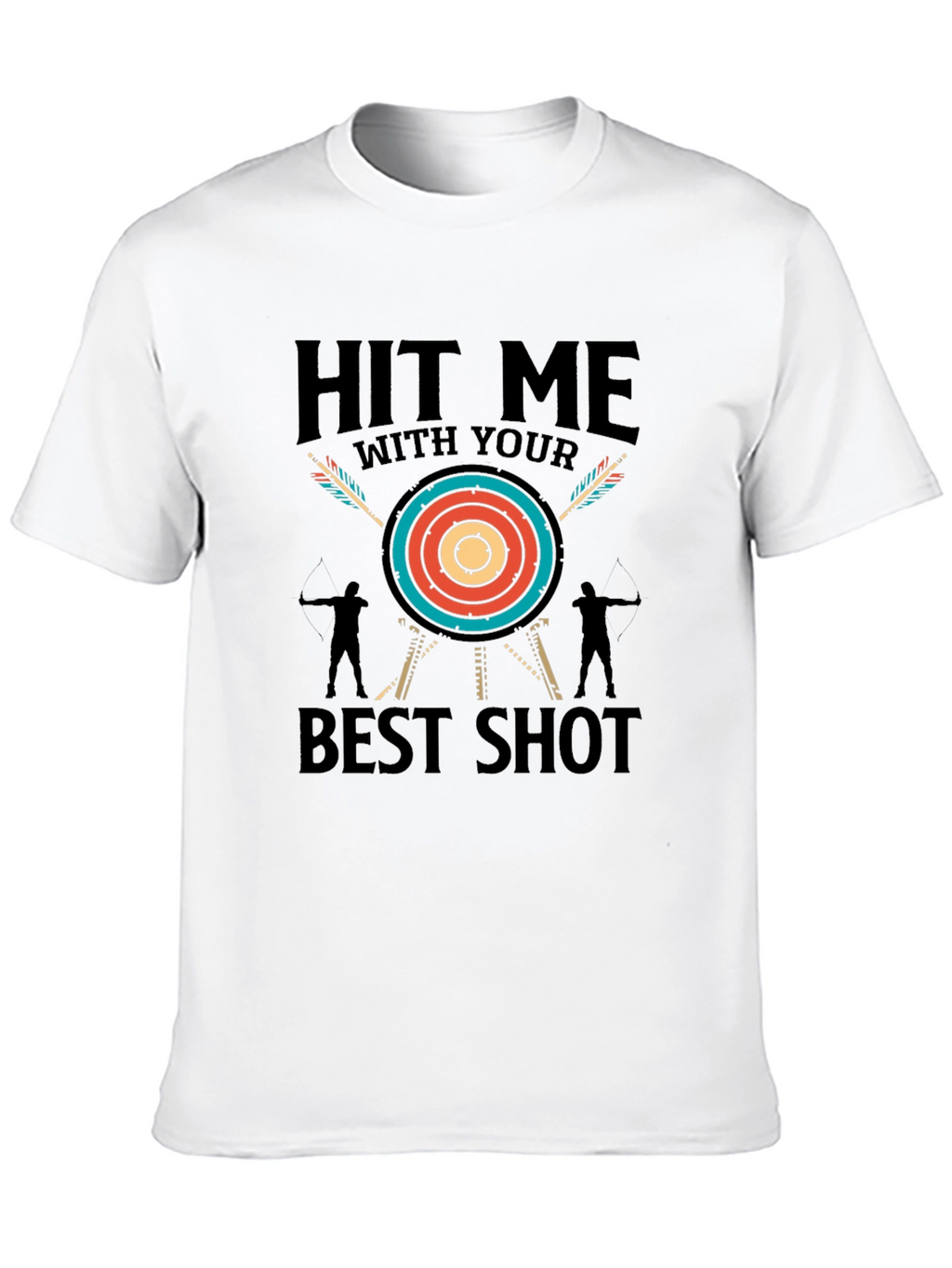 Hit Me With Your Best Shot Archery T-Shirt