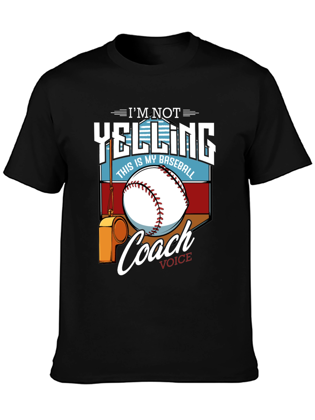 Im Not Yelling This is My Baseball Coach Voice T-Shirt