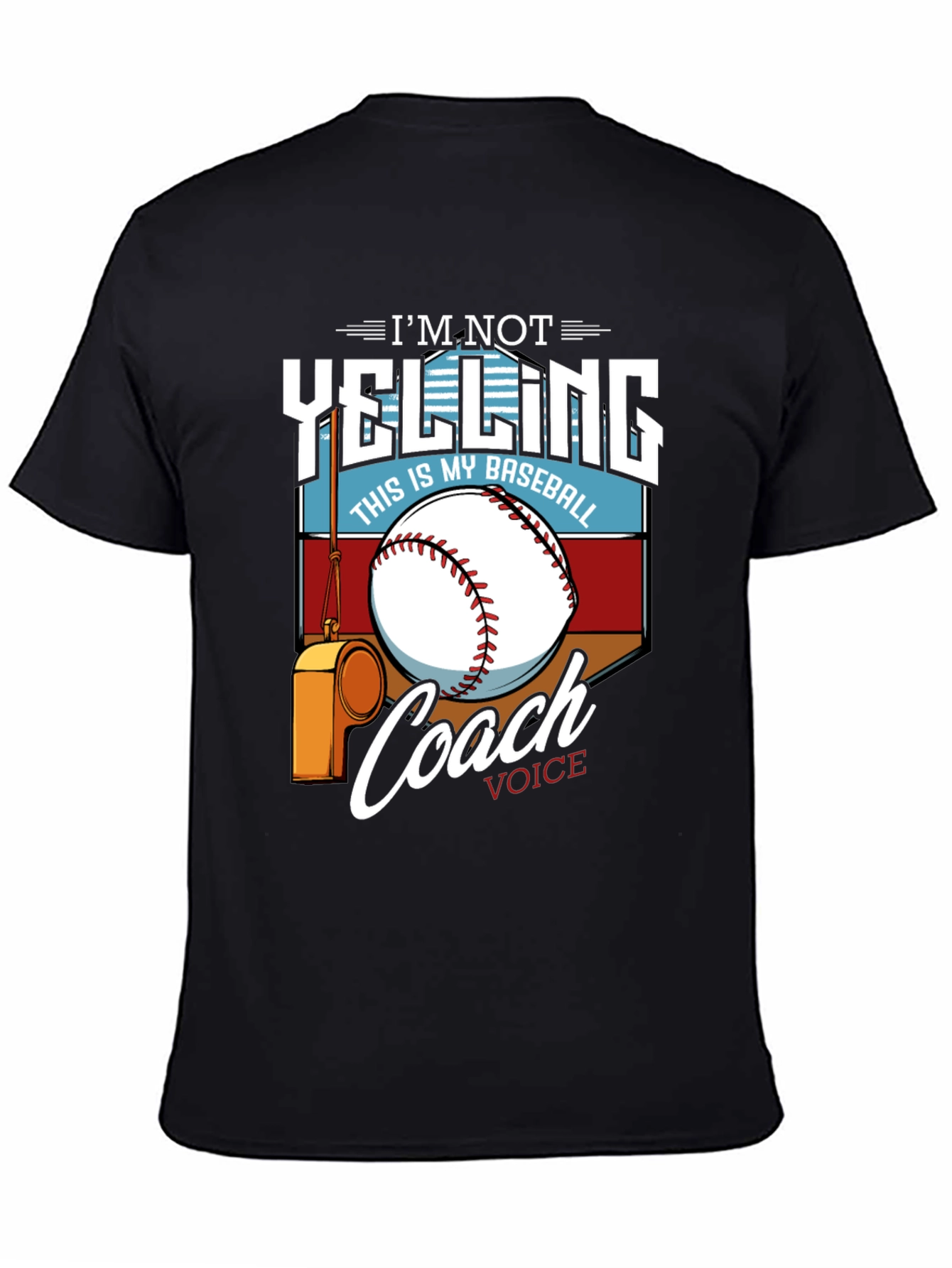 Im Not Yelling This is My Baseball Coach Voice T-Shirt