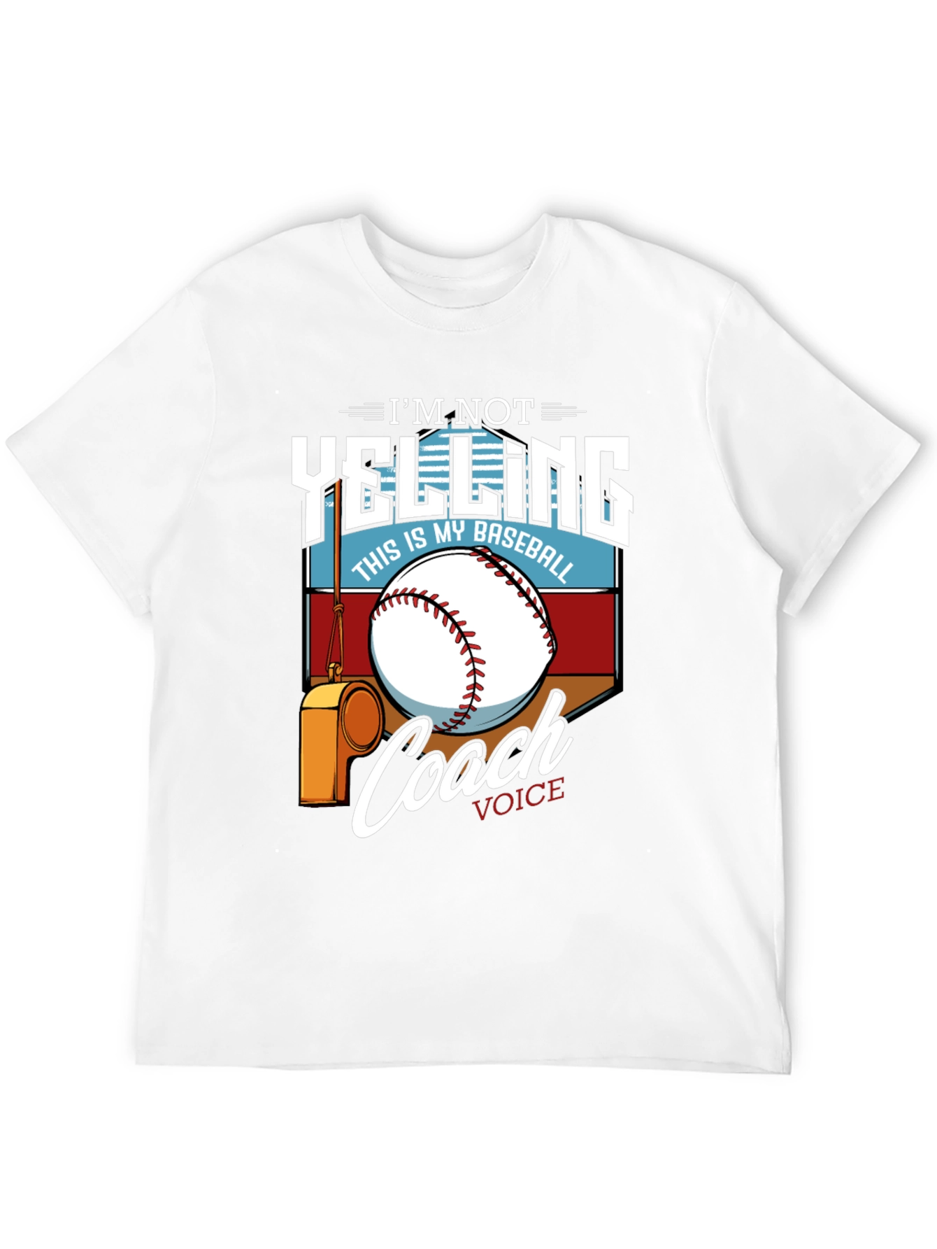 Im Not Yelling This is My Baseball Coach Voice T-Shirt