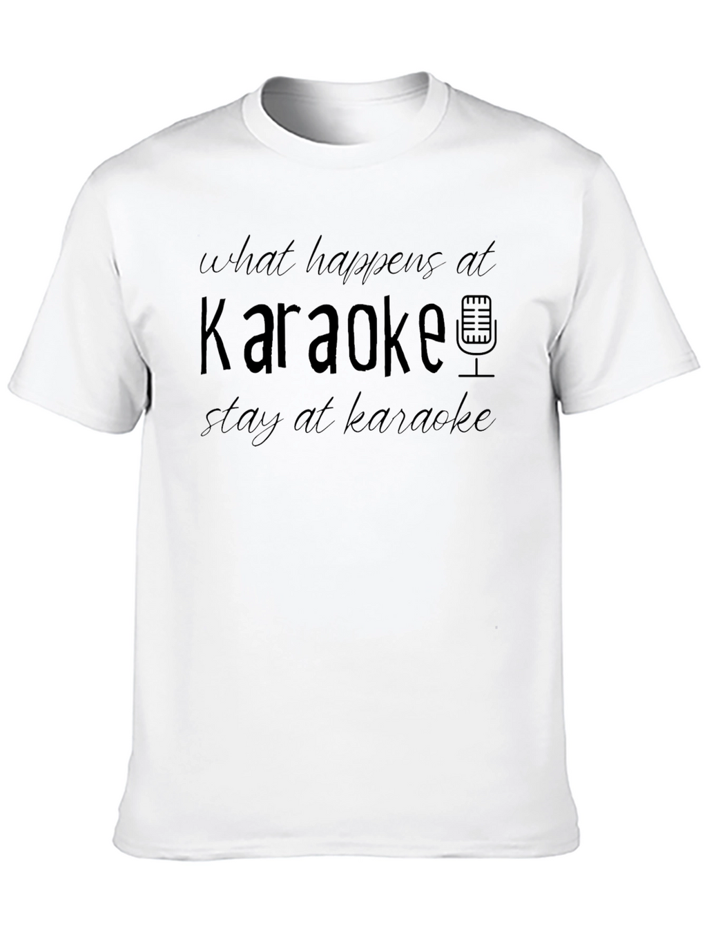Karaoke Graphic Tee: What Happens Stays at Karaoke T-Shirt