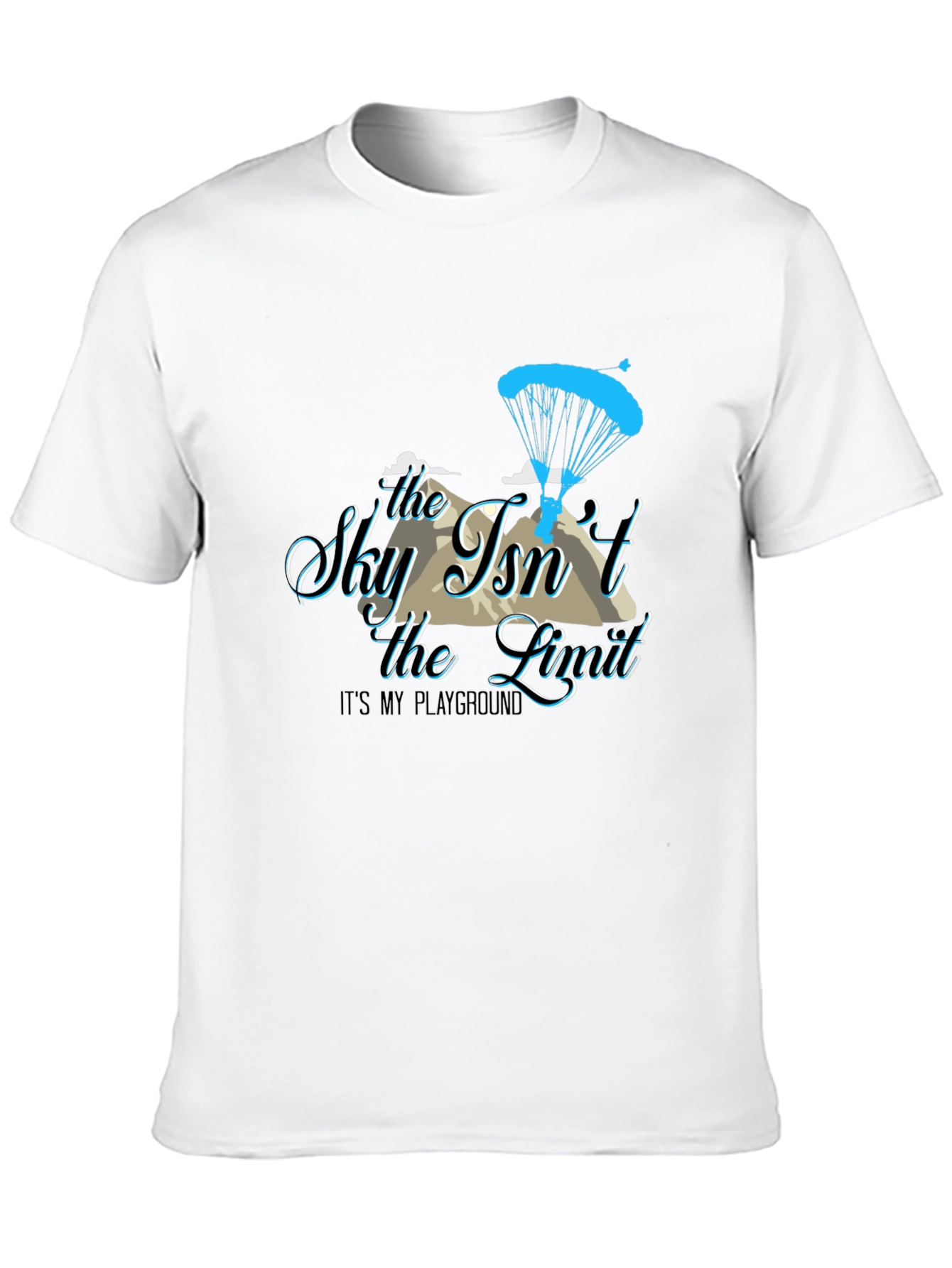 Sky Isnt the Limit T-Shirt