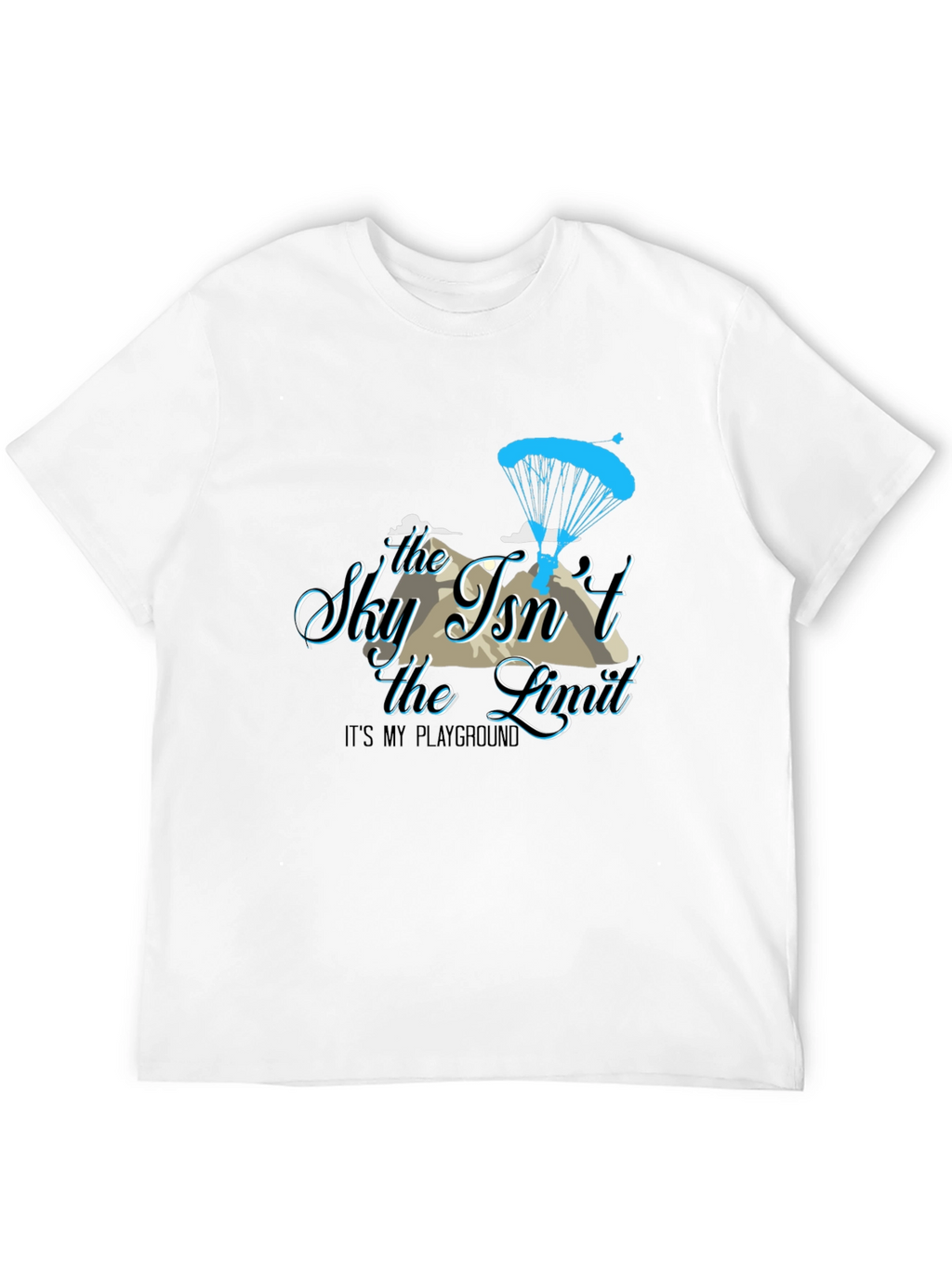 Sky Isnt the Limit T-Shirt