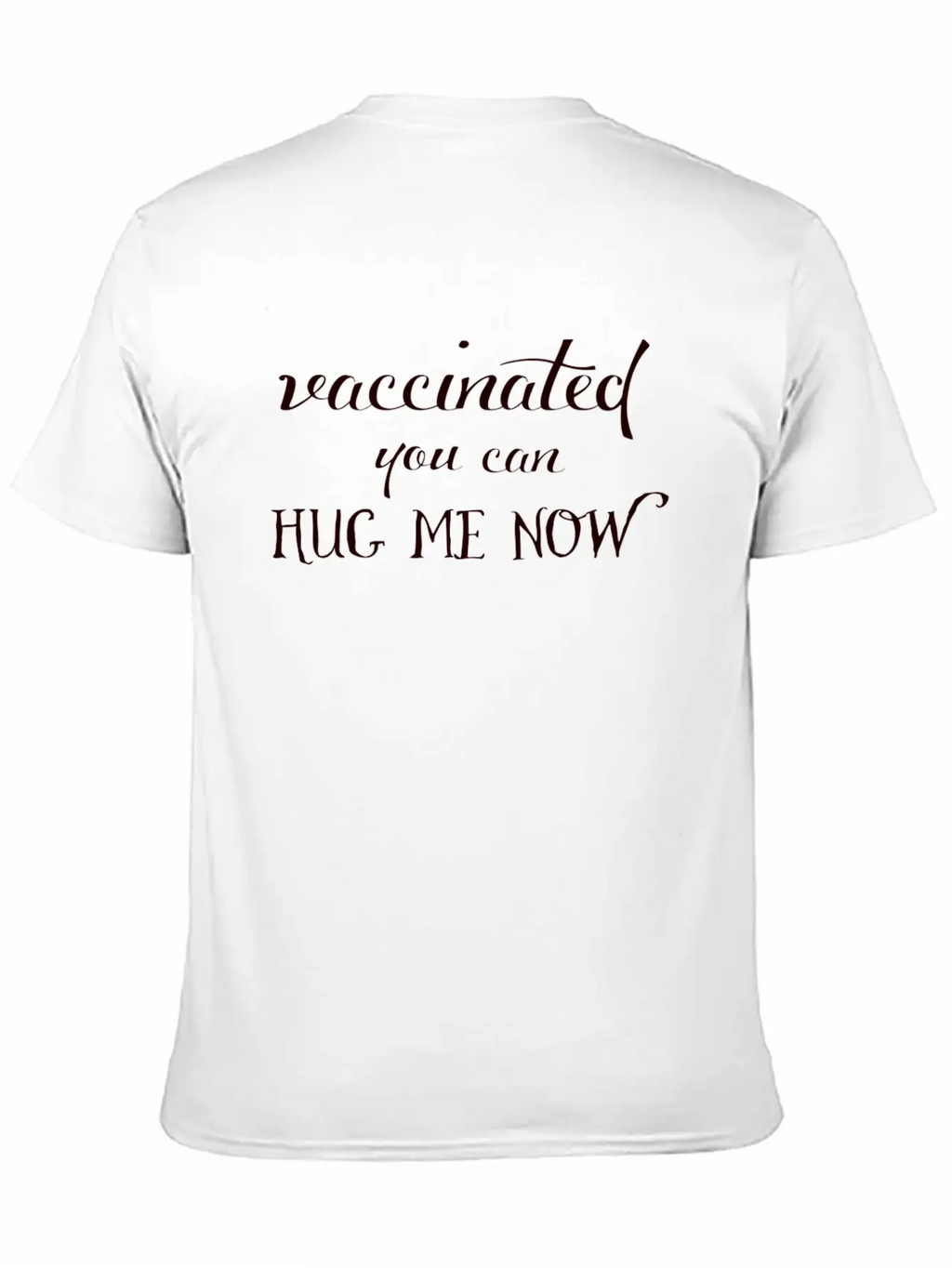 Vaccinated! A Handwritten Saying Unisex Casual T-Shirt – Clean Design For Daily Comfort