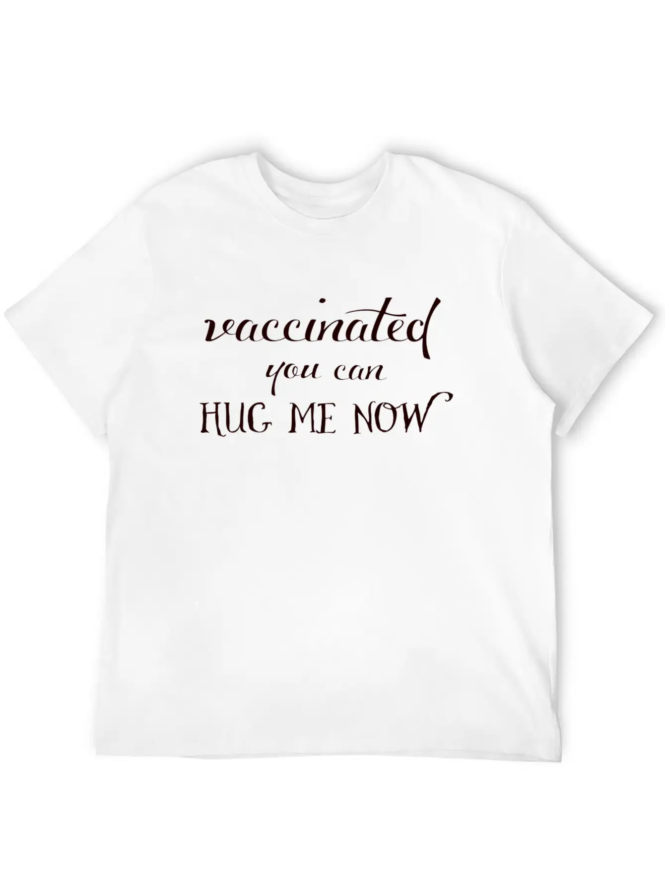 Vaccinated! A Handwritten Saying Unisex Casual T-Shirt – Clean Design For Daily Comfort