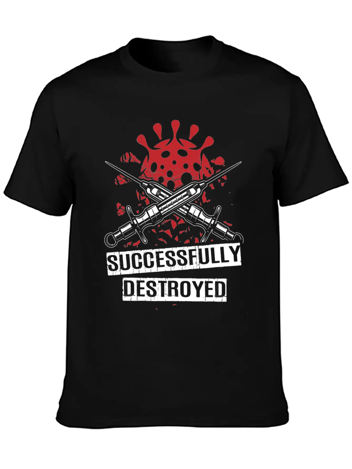 Vaccinated And Successfully Destroyed Unisex Casual T-Shirt – Clean Design For Daily Comfort