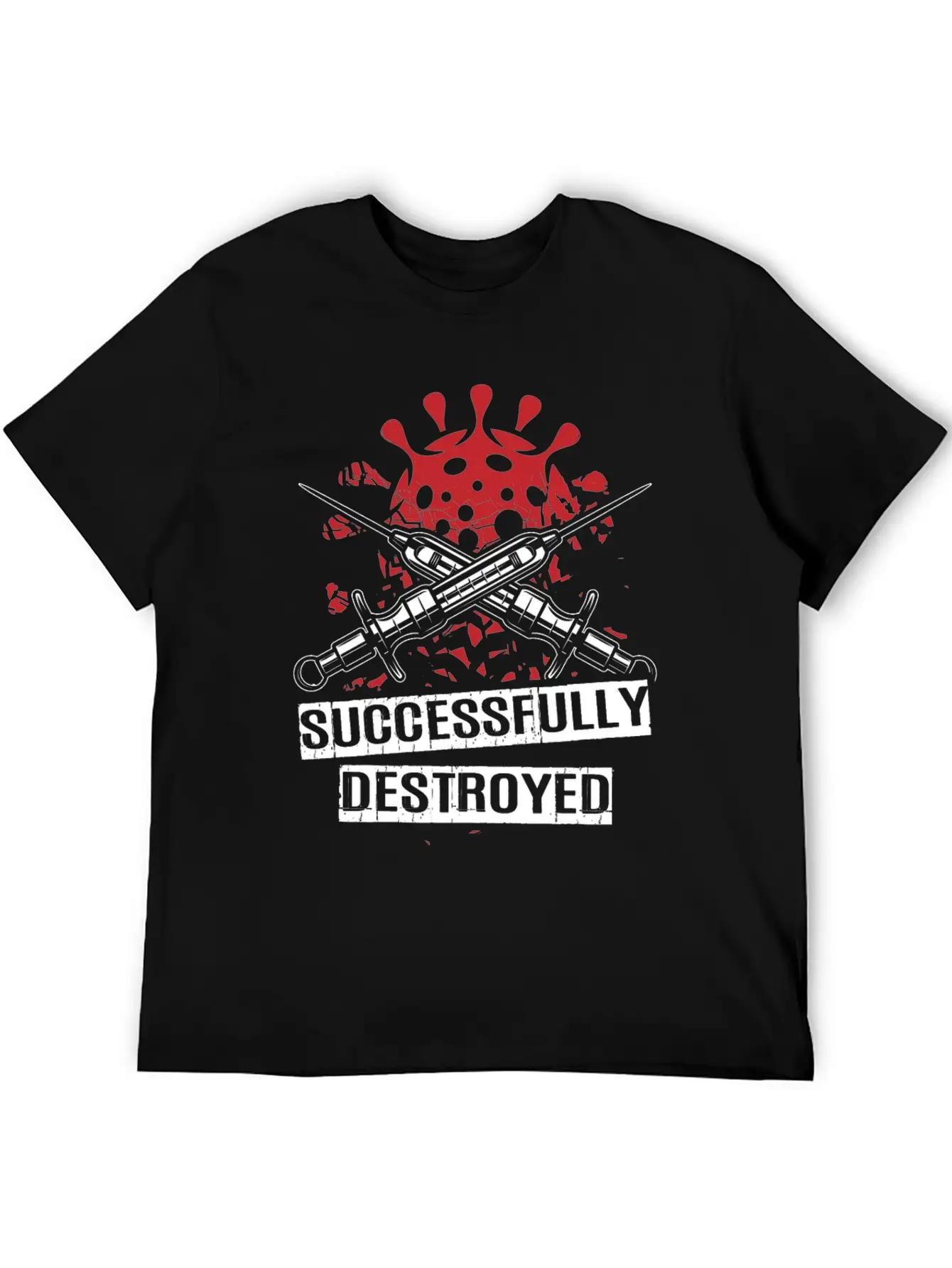 Vaccinated And Successfully Destroyed Unisex Casual T-Shirt – Clean Design For Daily Comfort