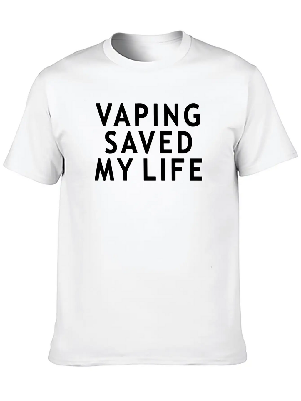 Vape - Vaping Saved My Life Breathable Soft Cotton T-Shirt – Timeless Casual Look